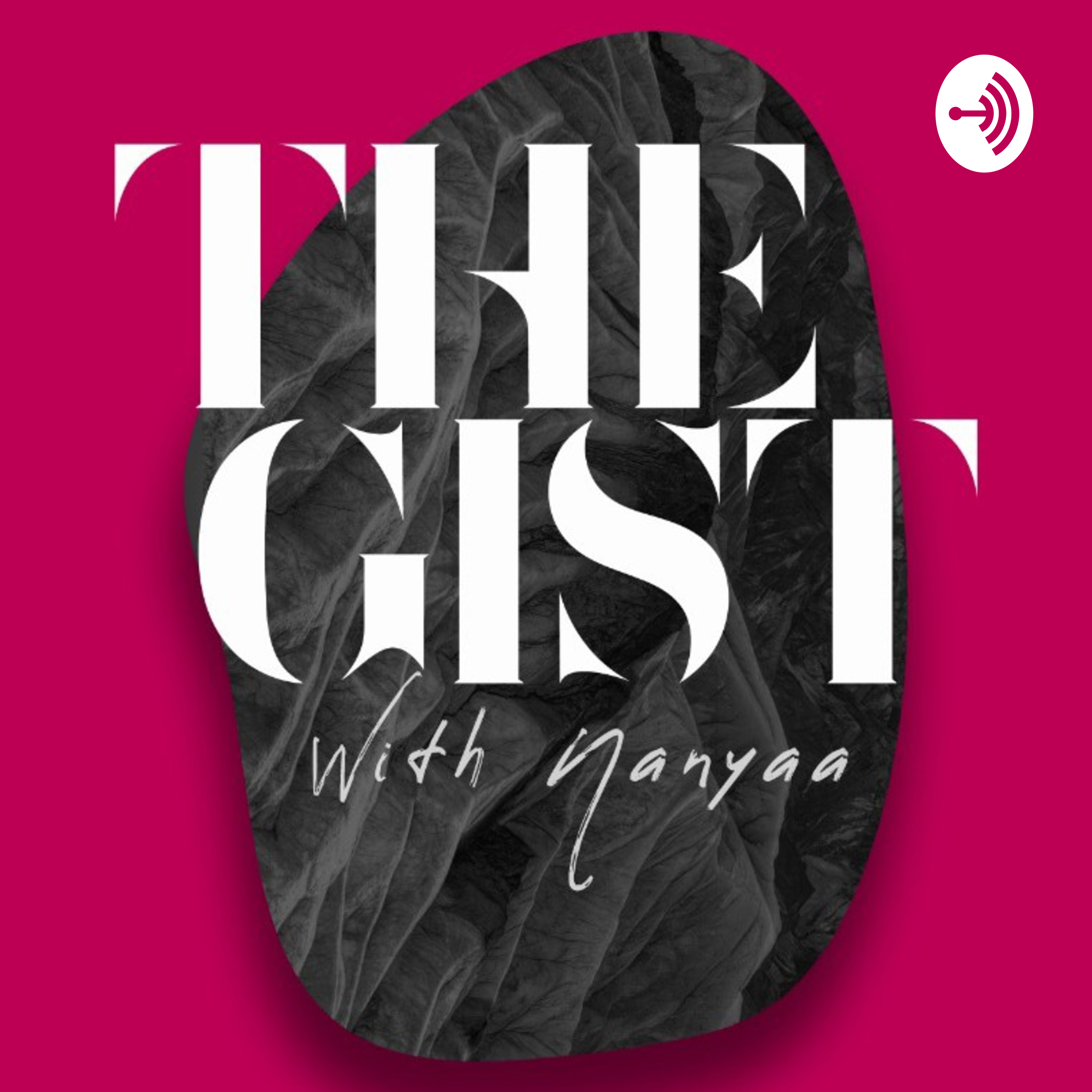 The Gist With Nanyaa on Jamit