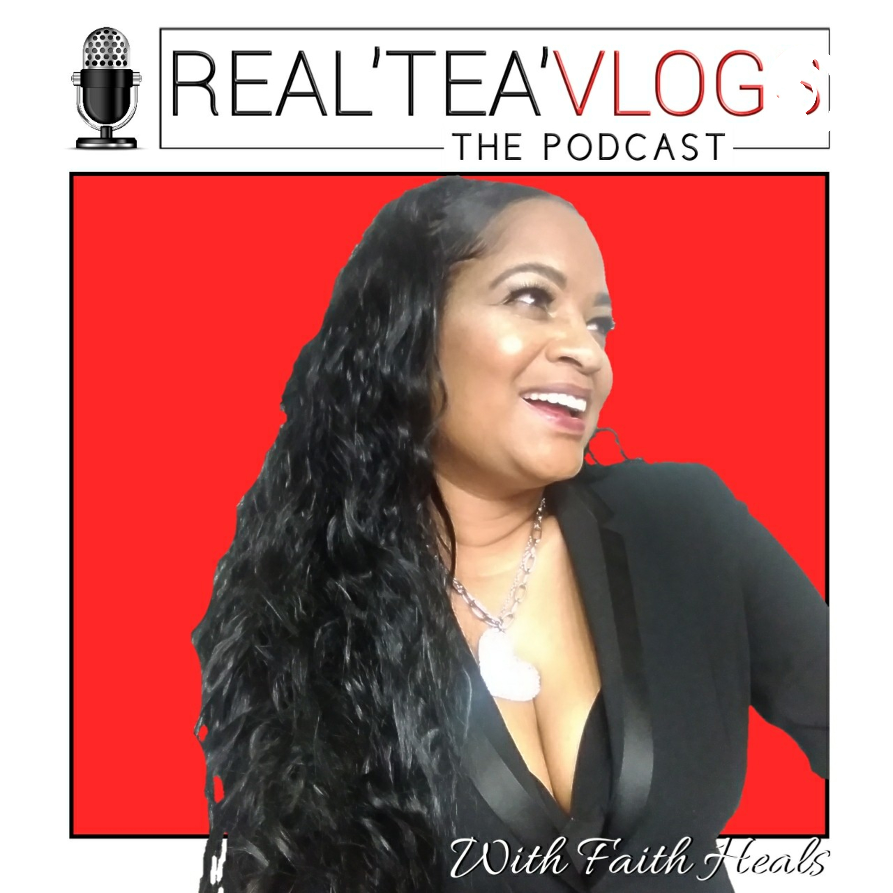 The Real\'Tea\'vLogs Podcast
