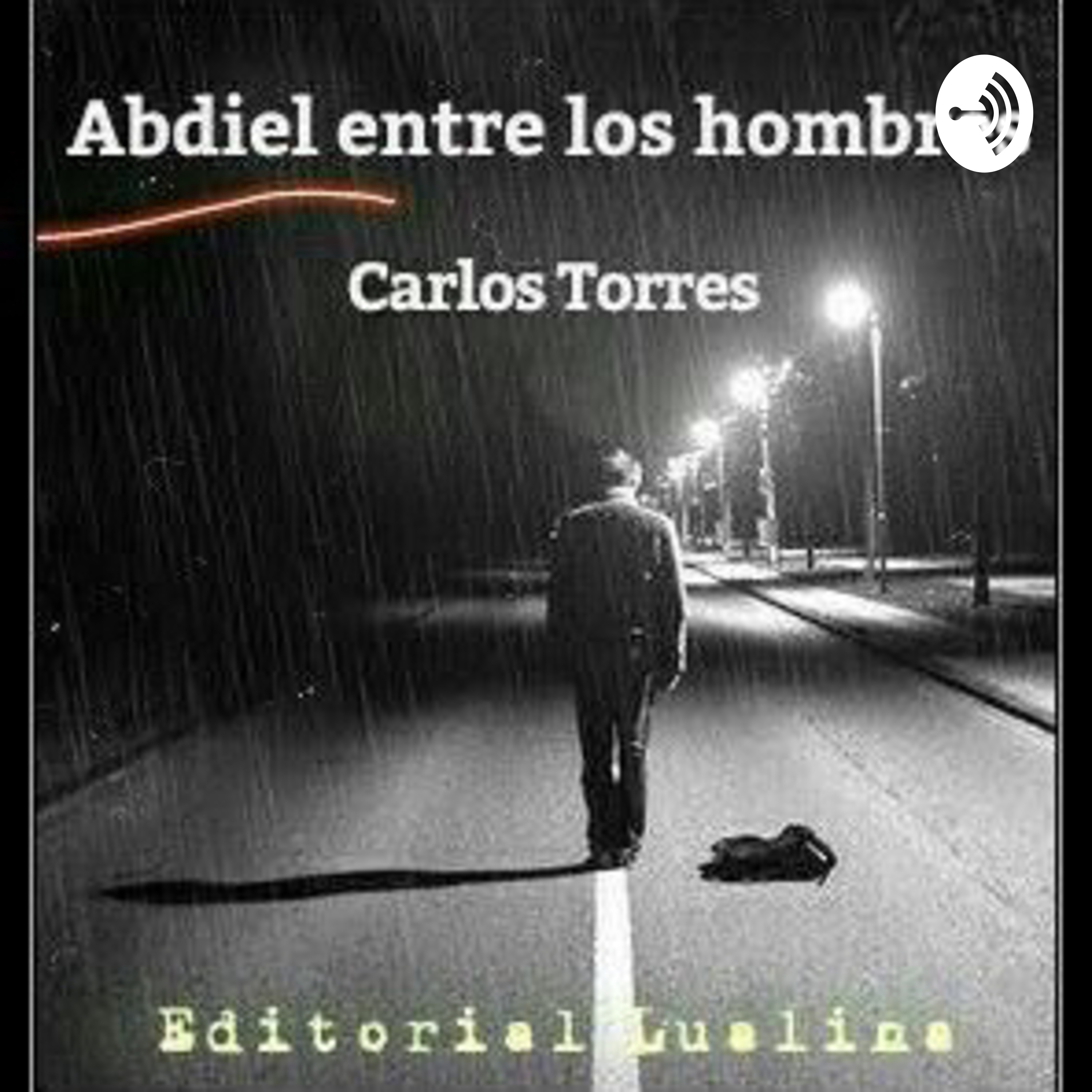 Abdiel entre los hombres, novela.