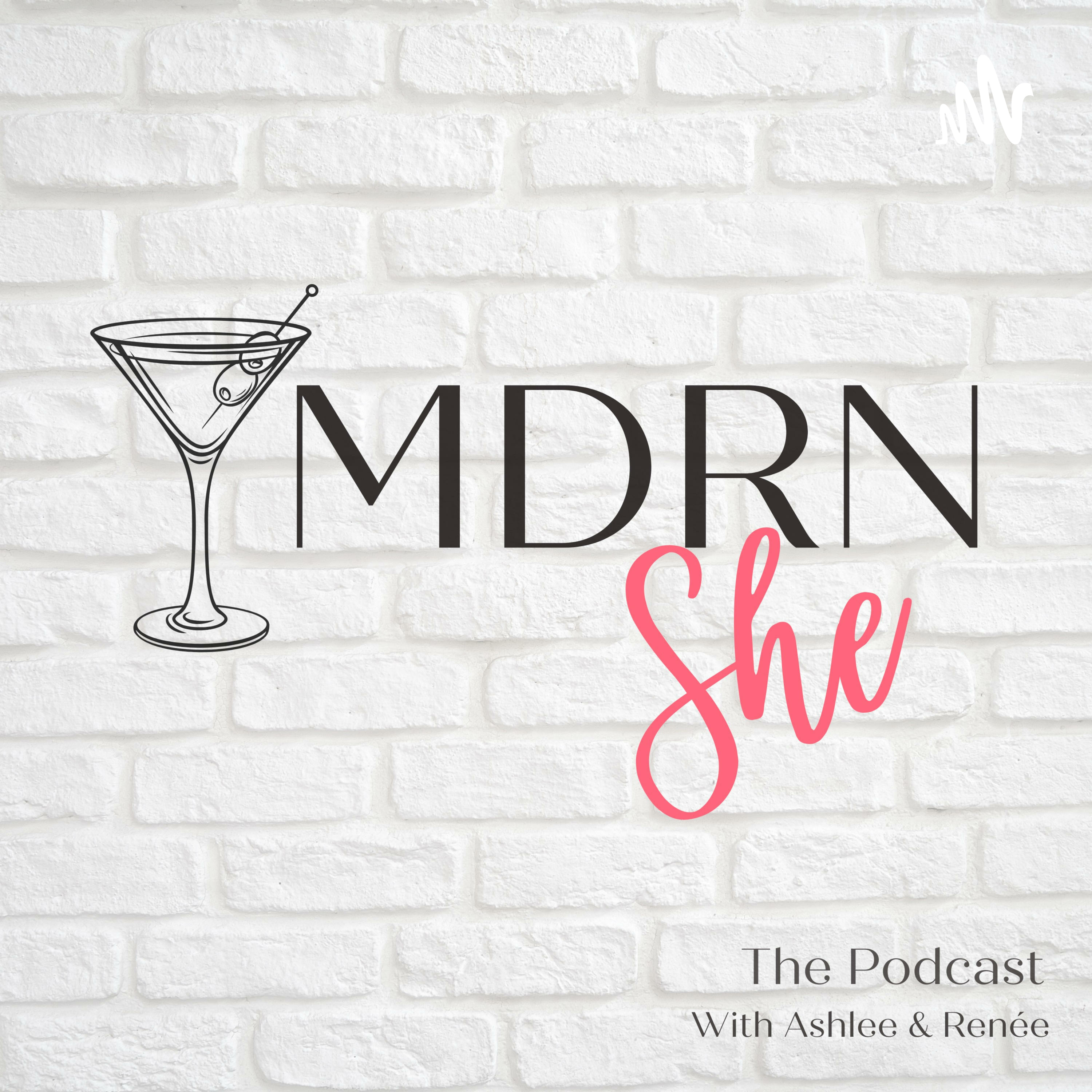 Mdrn She the Podcast