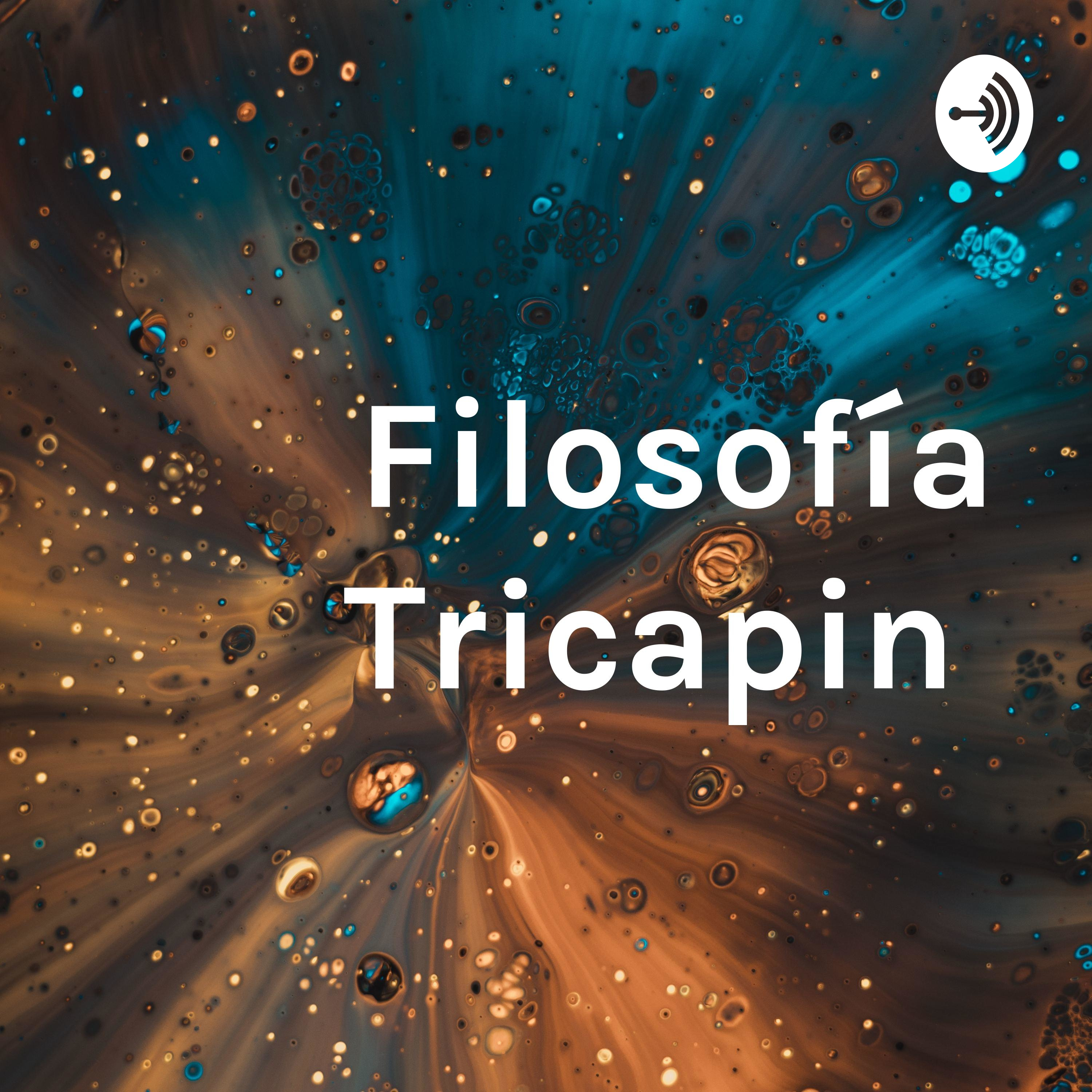 Filosofía Tricapin 