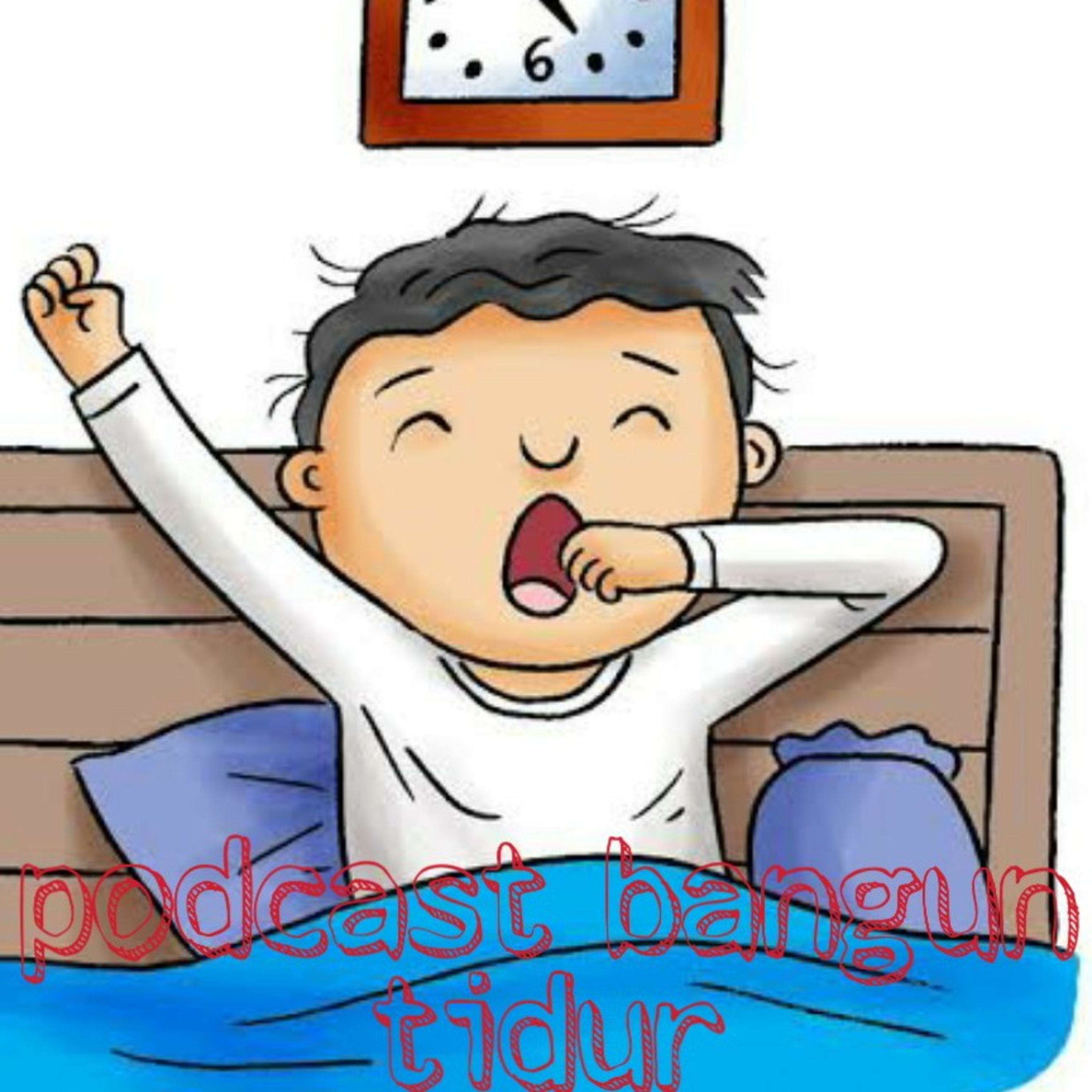 Podcast Bangun Tidur