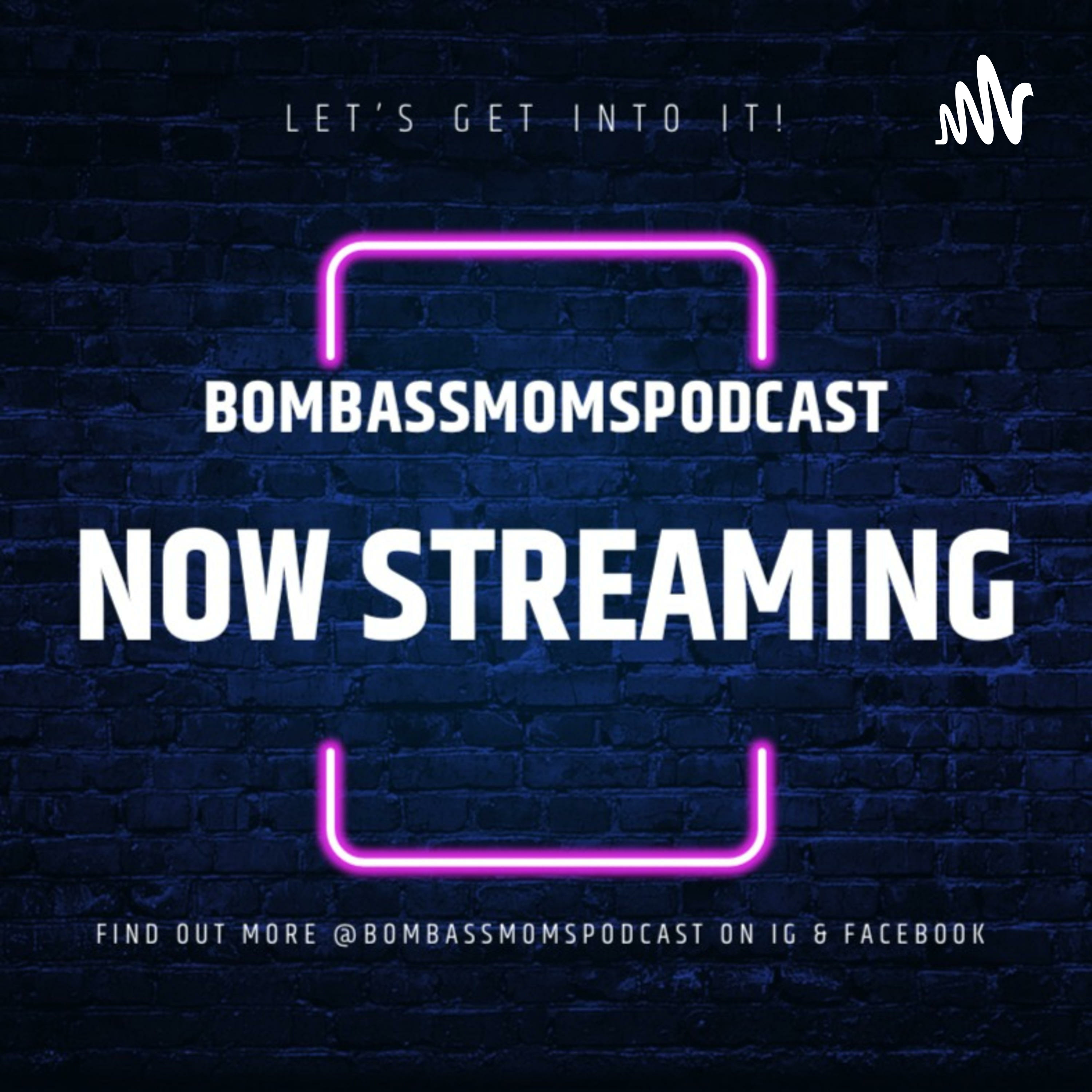Bomb Ass Moms podcast artwork