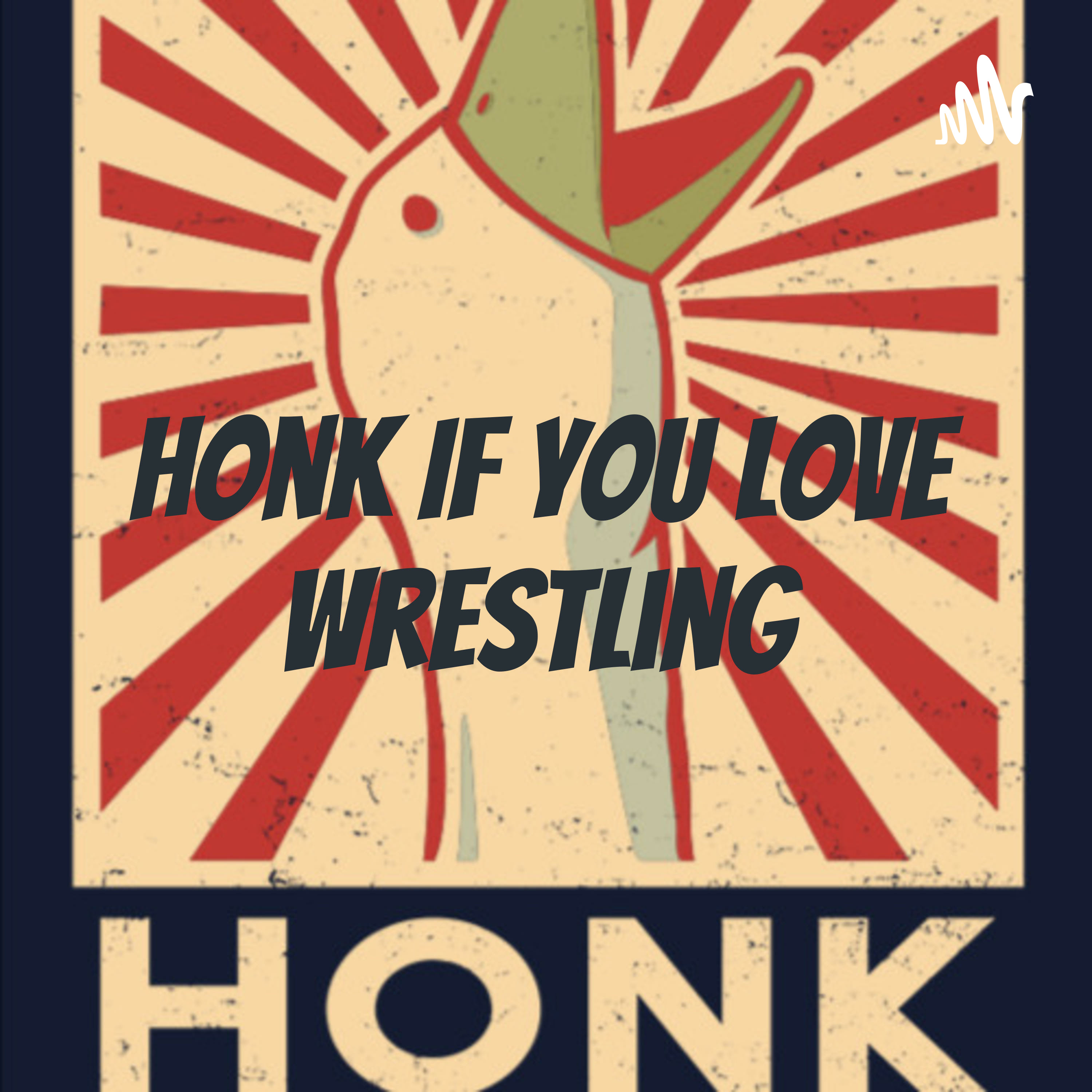 Honk If You Love Wrestling