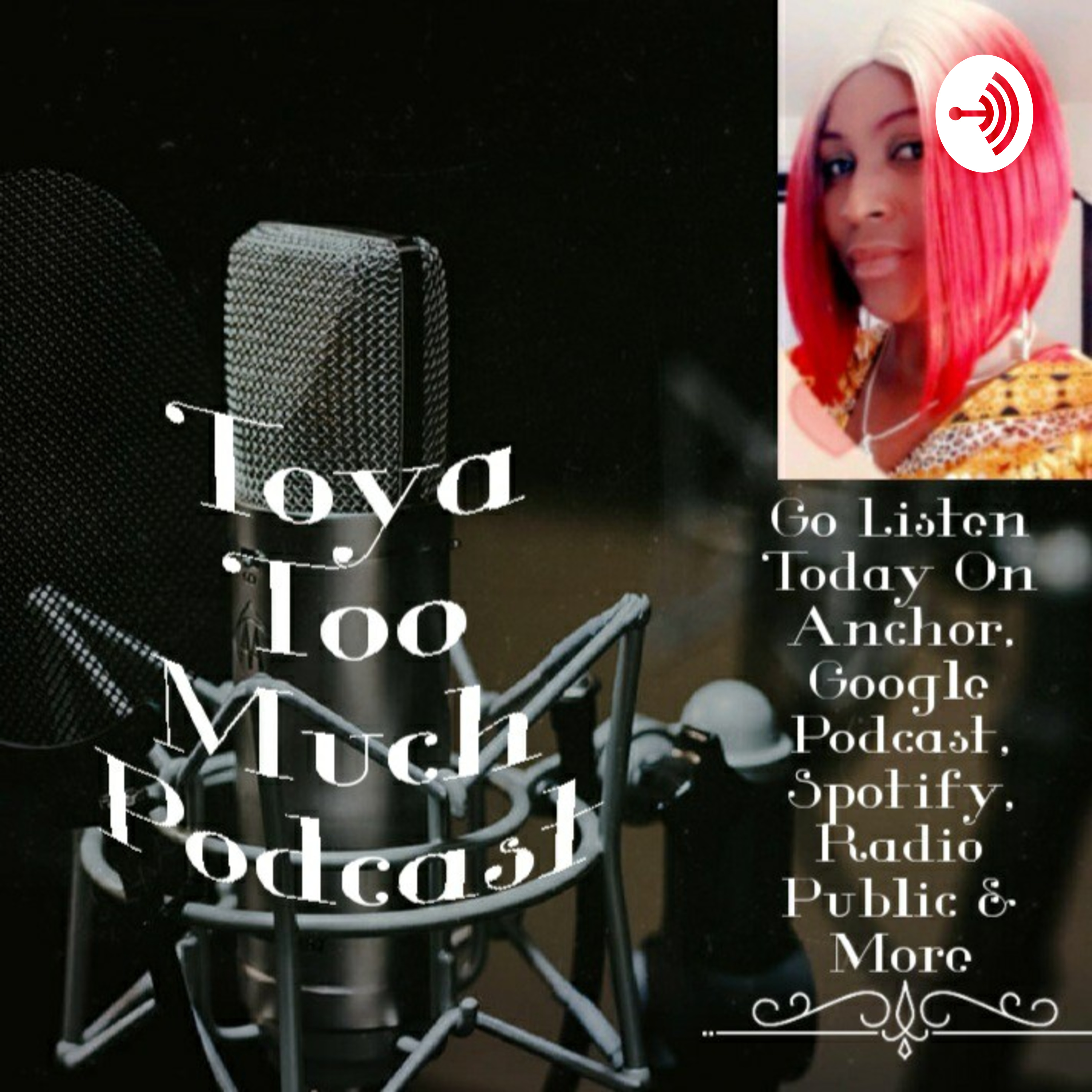 Real Talk With TOYA\'LASHAY \