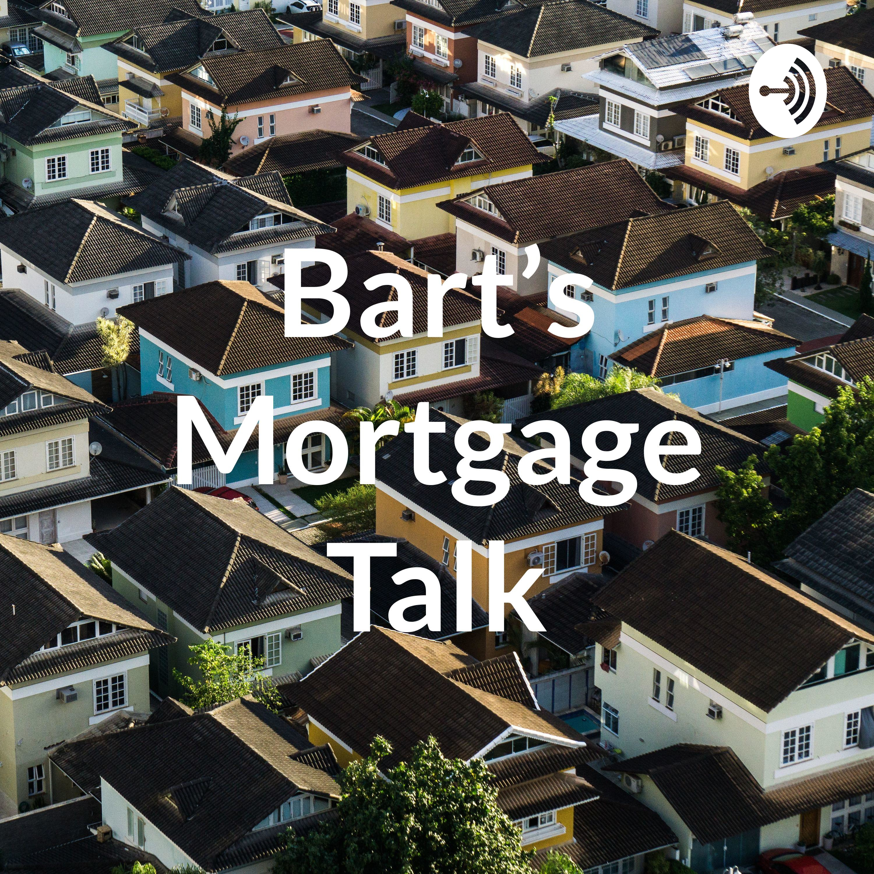 Bart’s Mortgage Talk