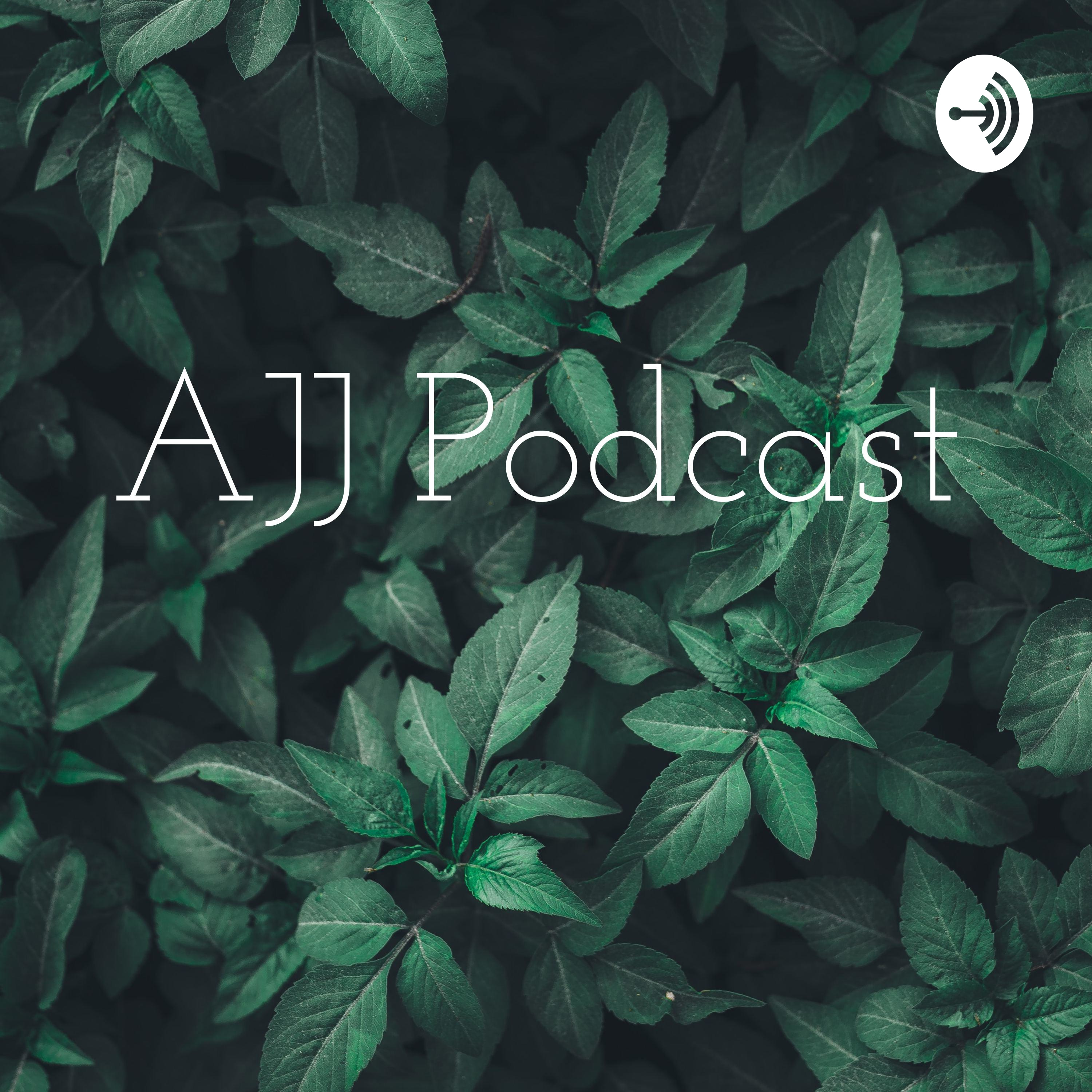 AJJ Podcast 
