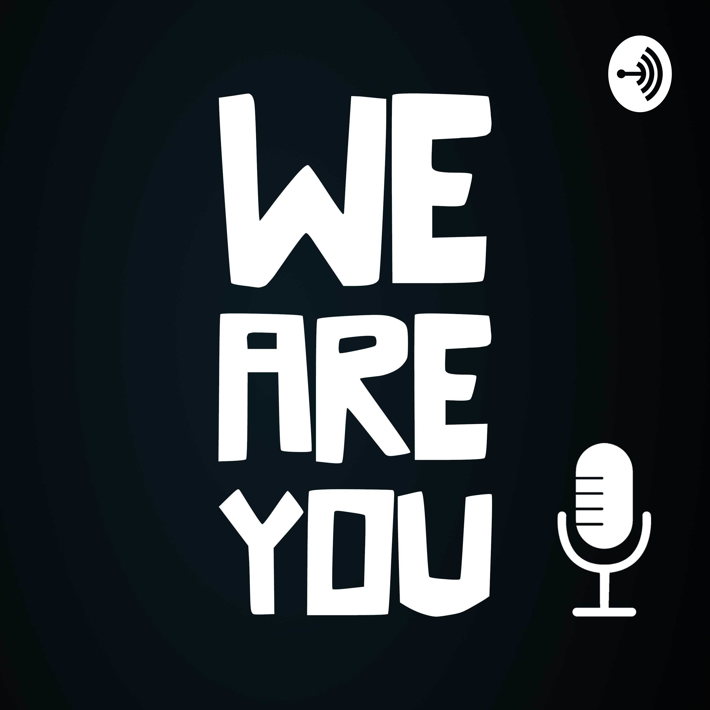 We Are You