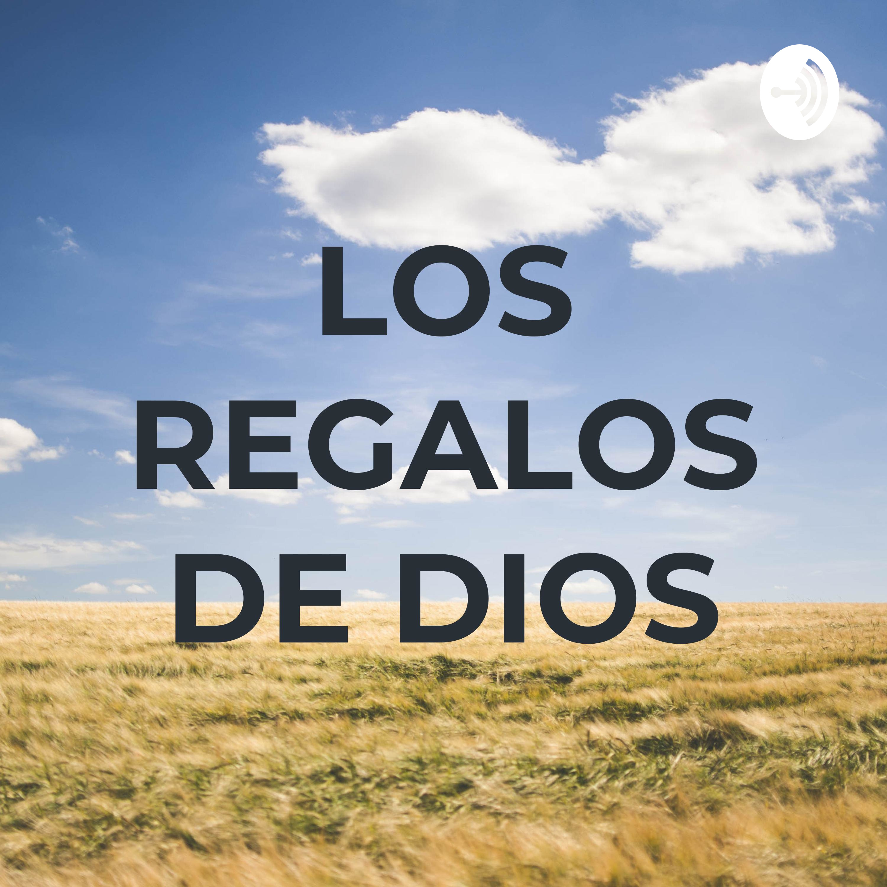 LOS REGALO DE DIOS