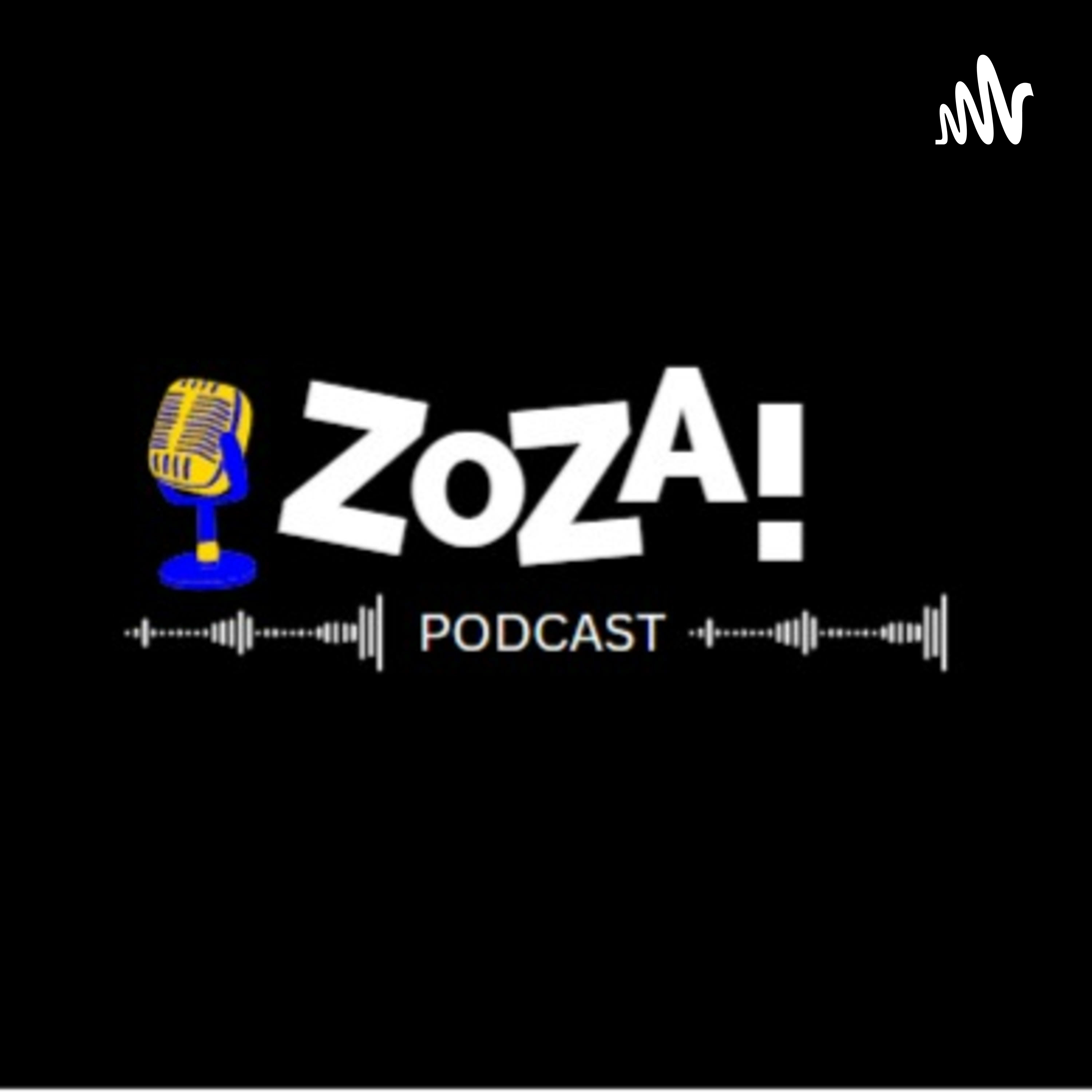 The ZOZA Podcast