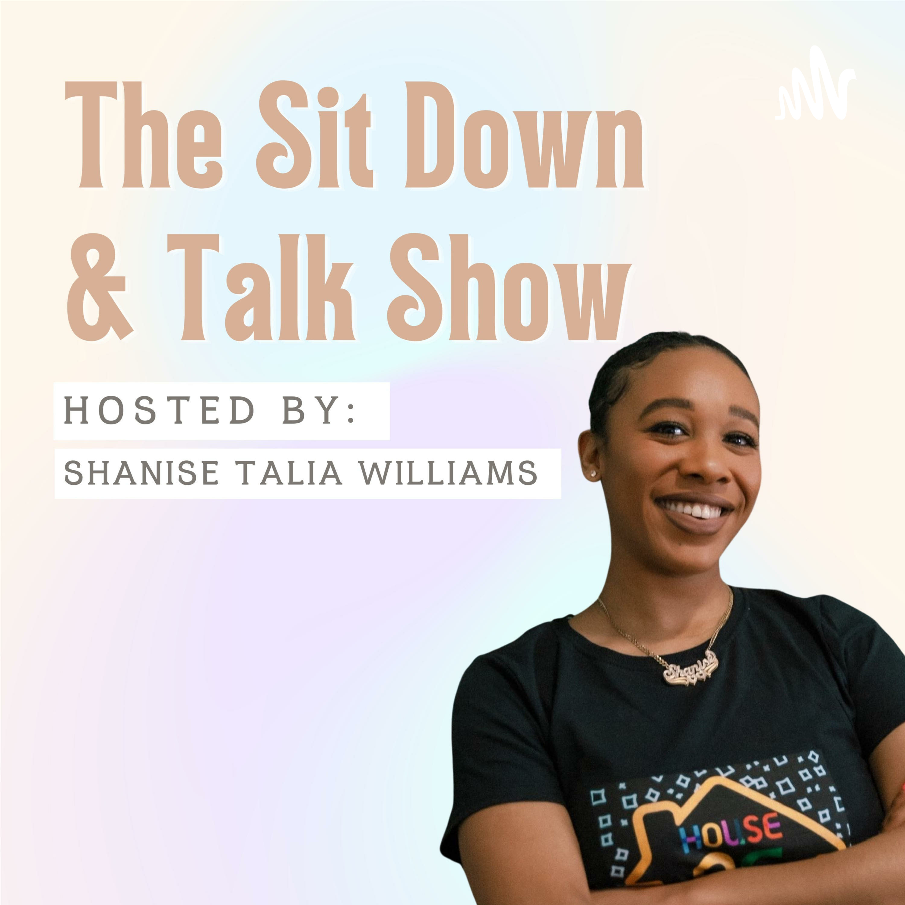The Sit Down & Talk Show
