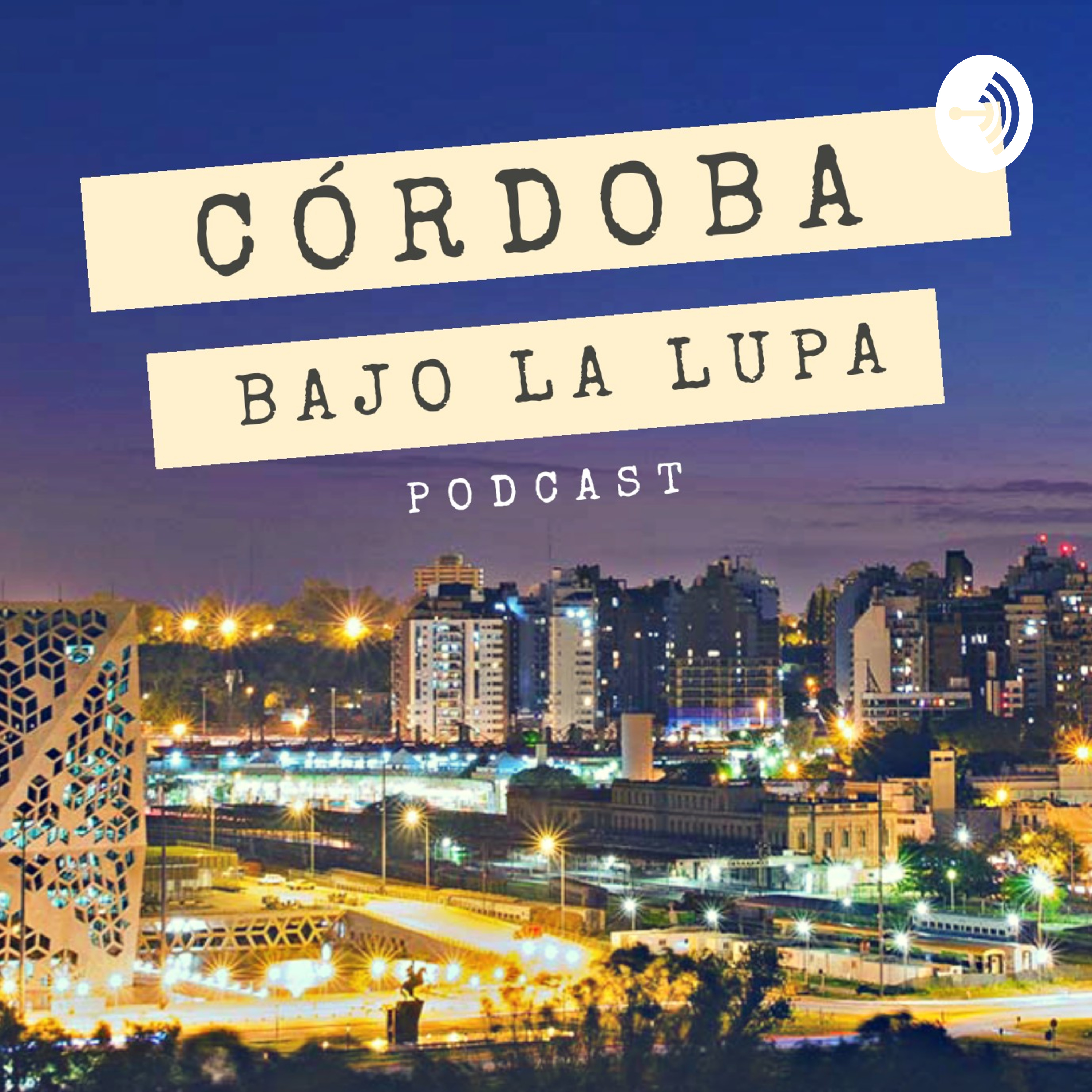 Córdoba Bajo La Lupa