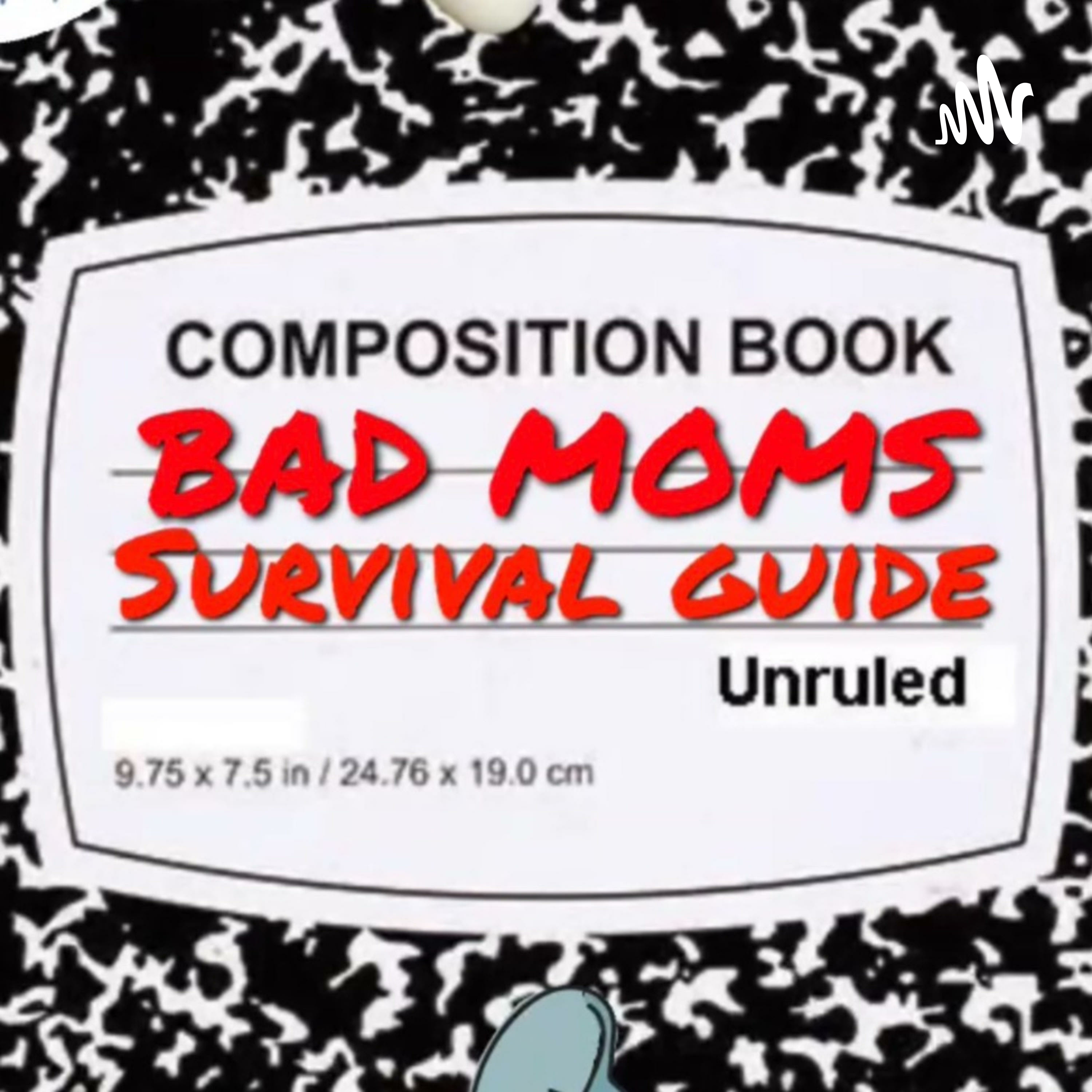 Bad Moms Survival Guide podcast artwork