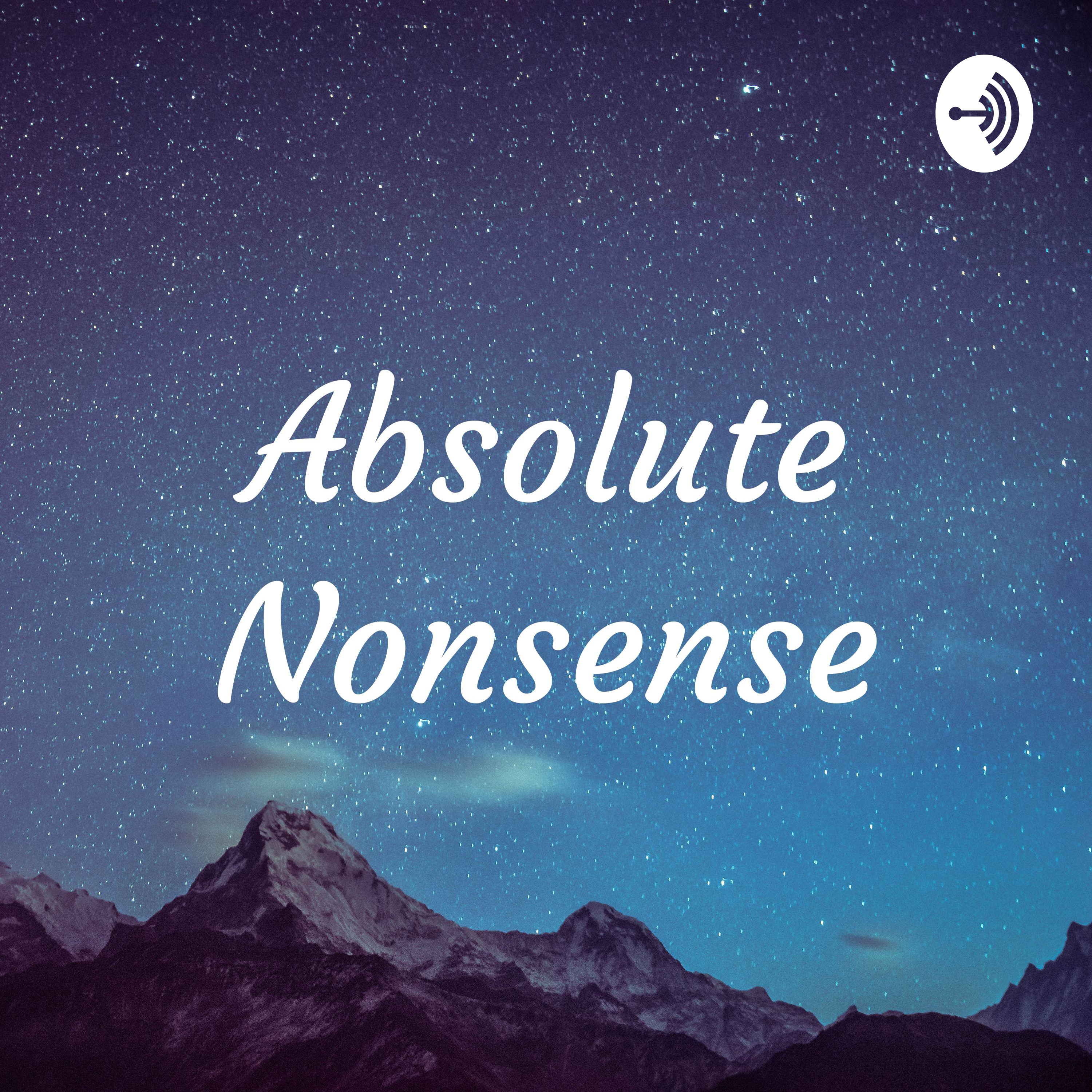 Absolute Nonsense