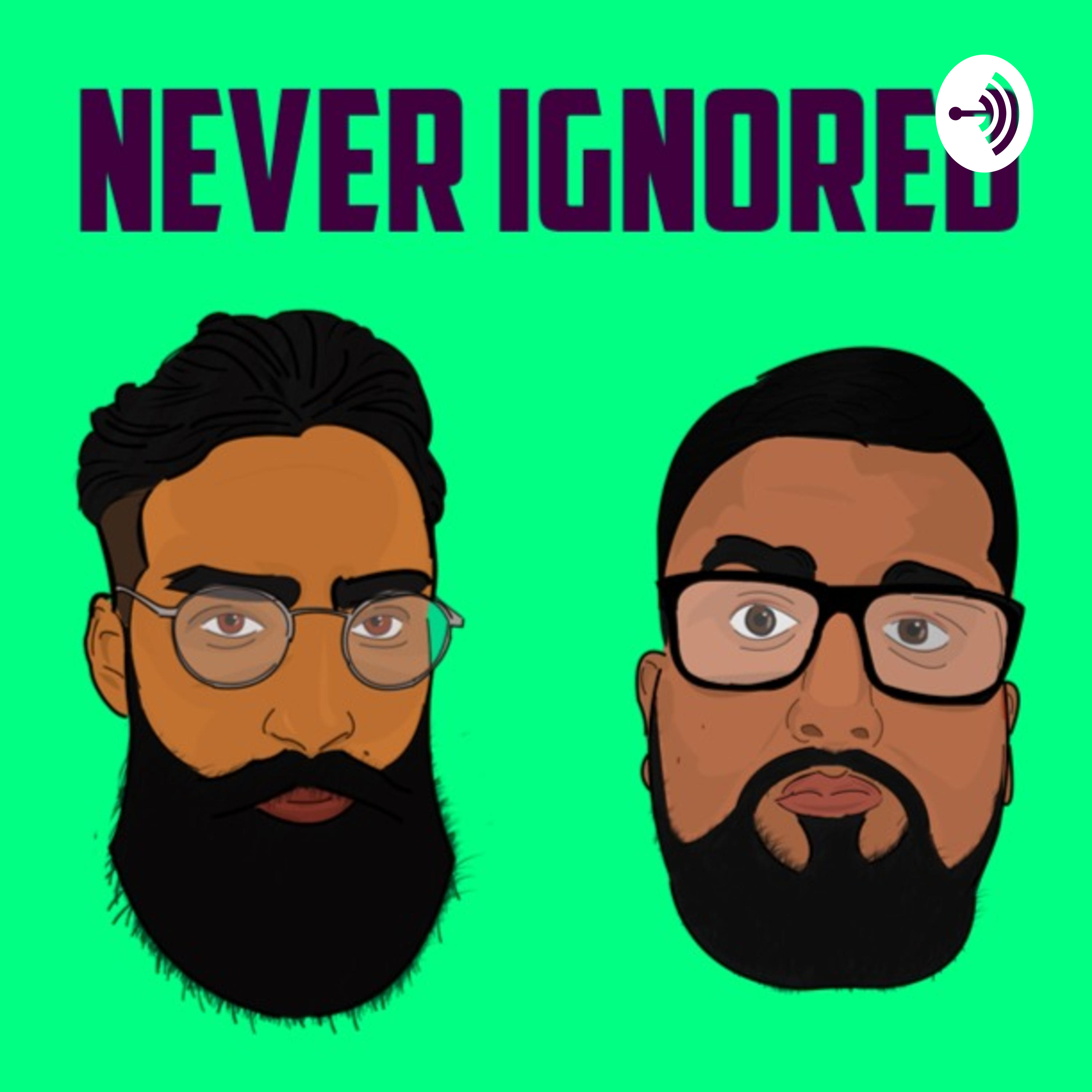 Never Ignored podcast artwork