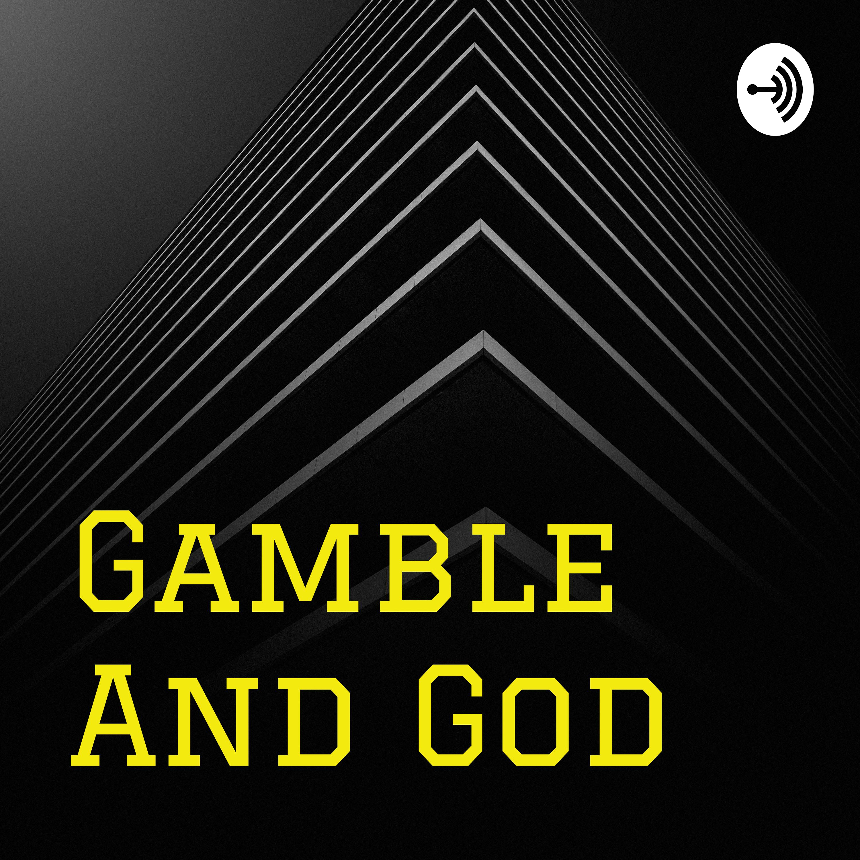 Gamble And God