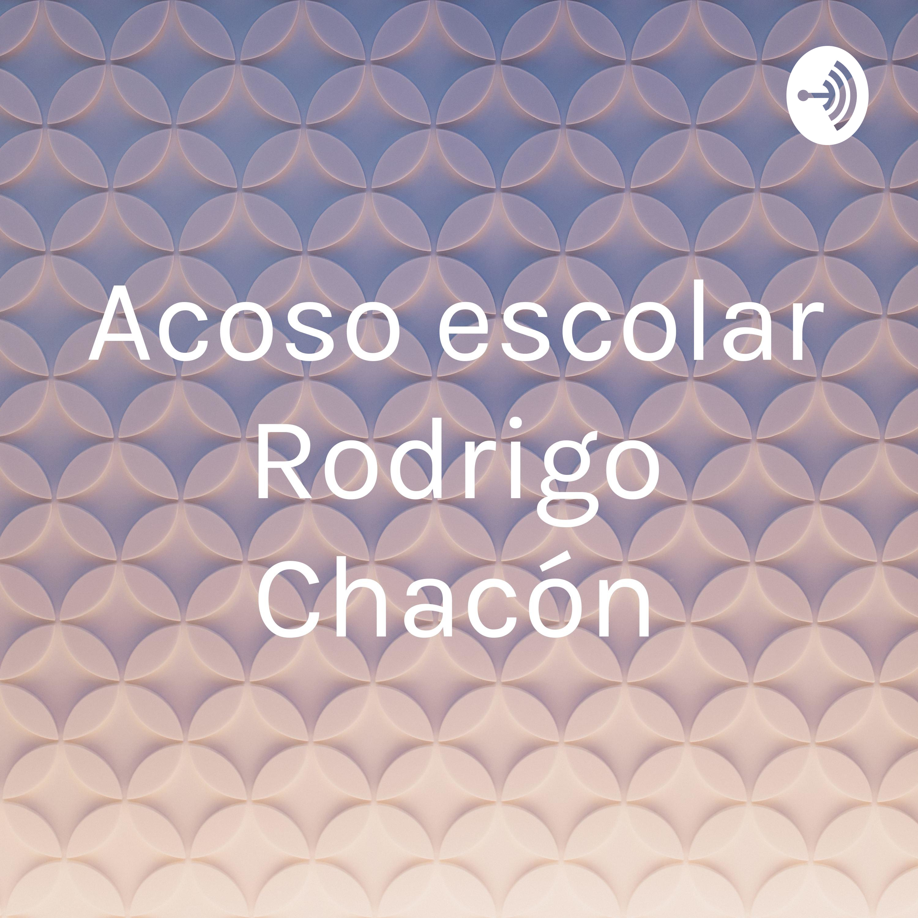 Acoso escolar Rodrigo Chacón
