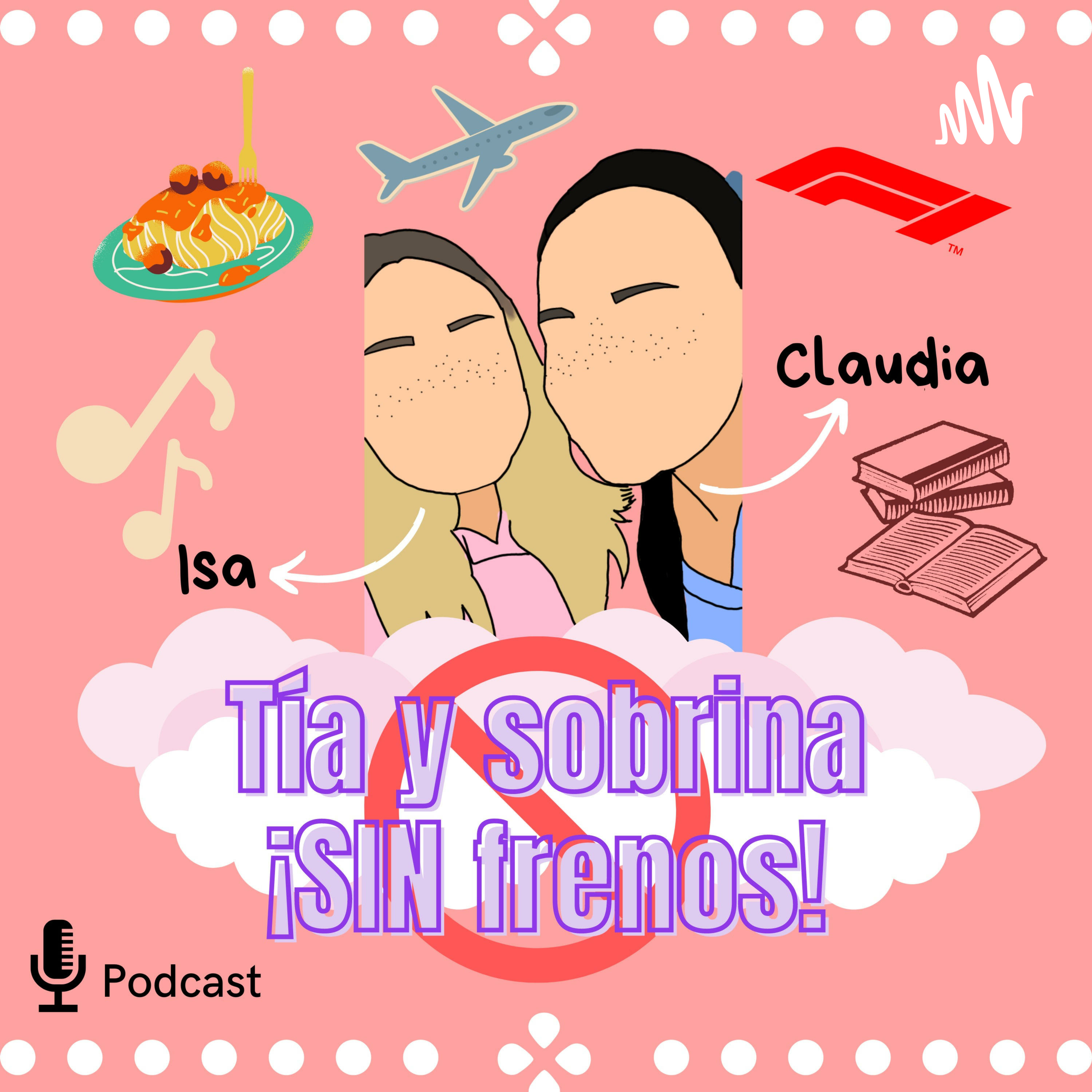 Tía y Sobrina ¡SIN frenos! podcast artwork