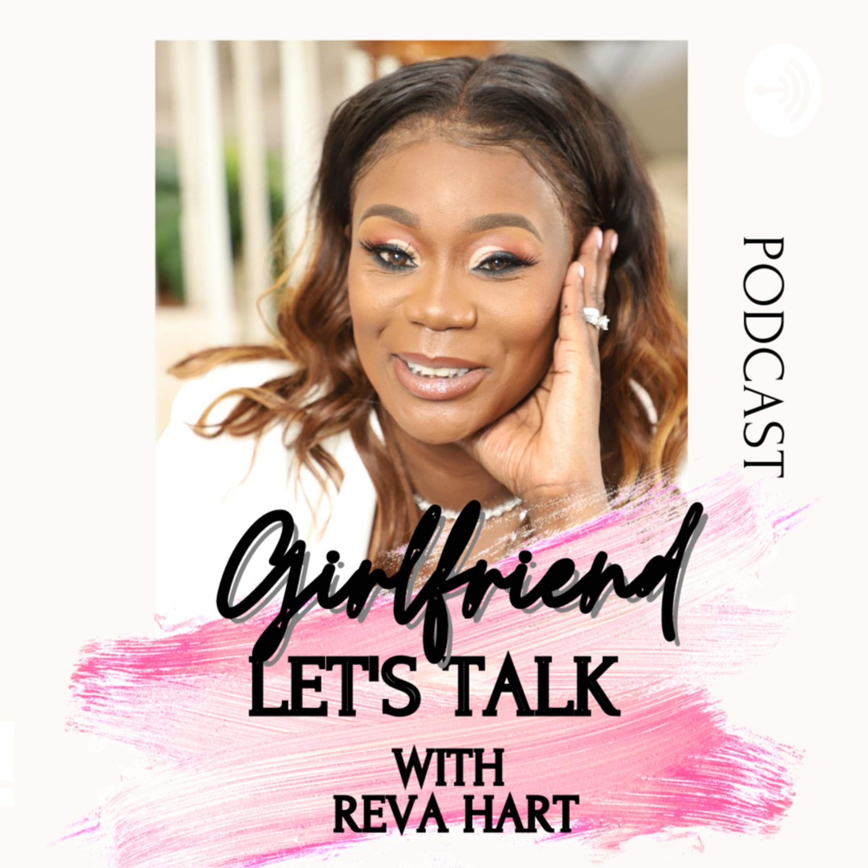 Girlfriend, Let\'s Talk with Reva Hart