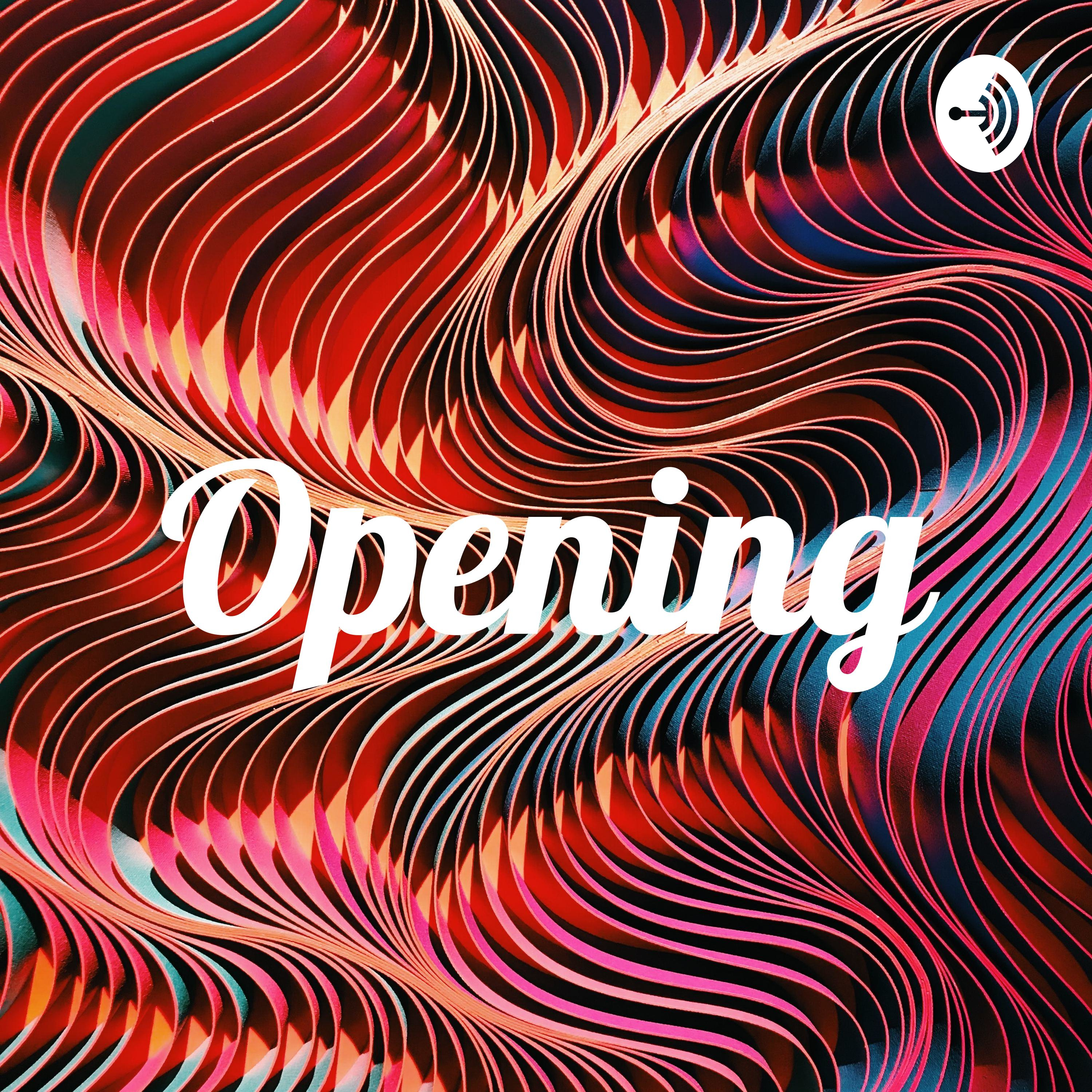 Opening