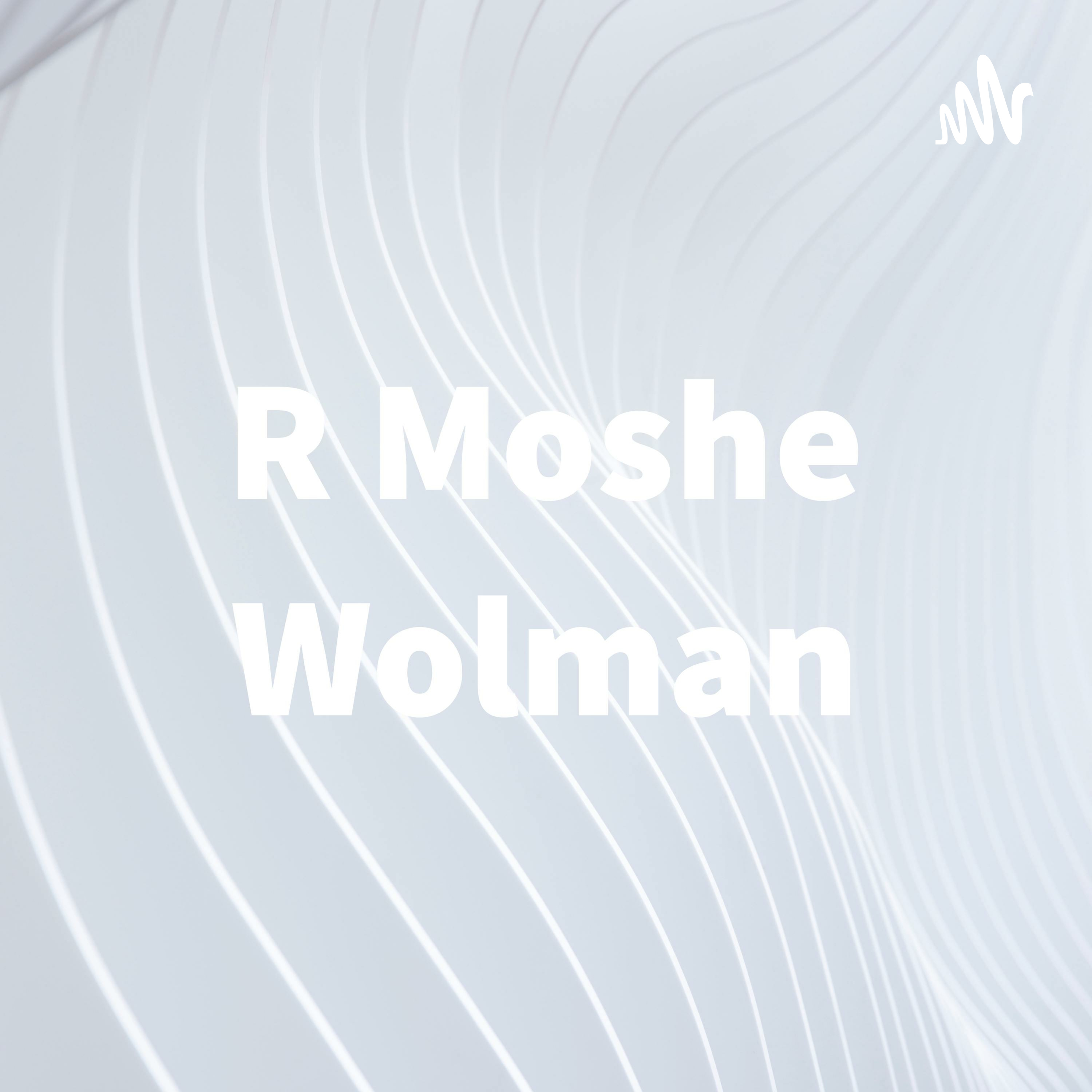 R Moshe Wolman