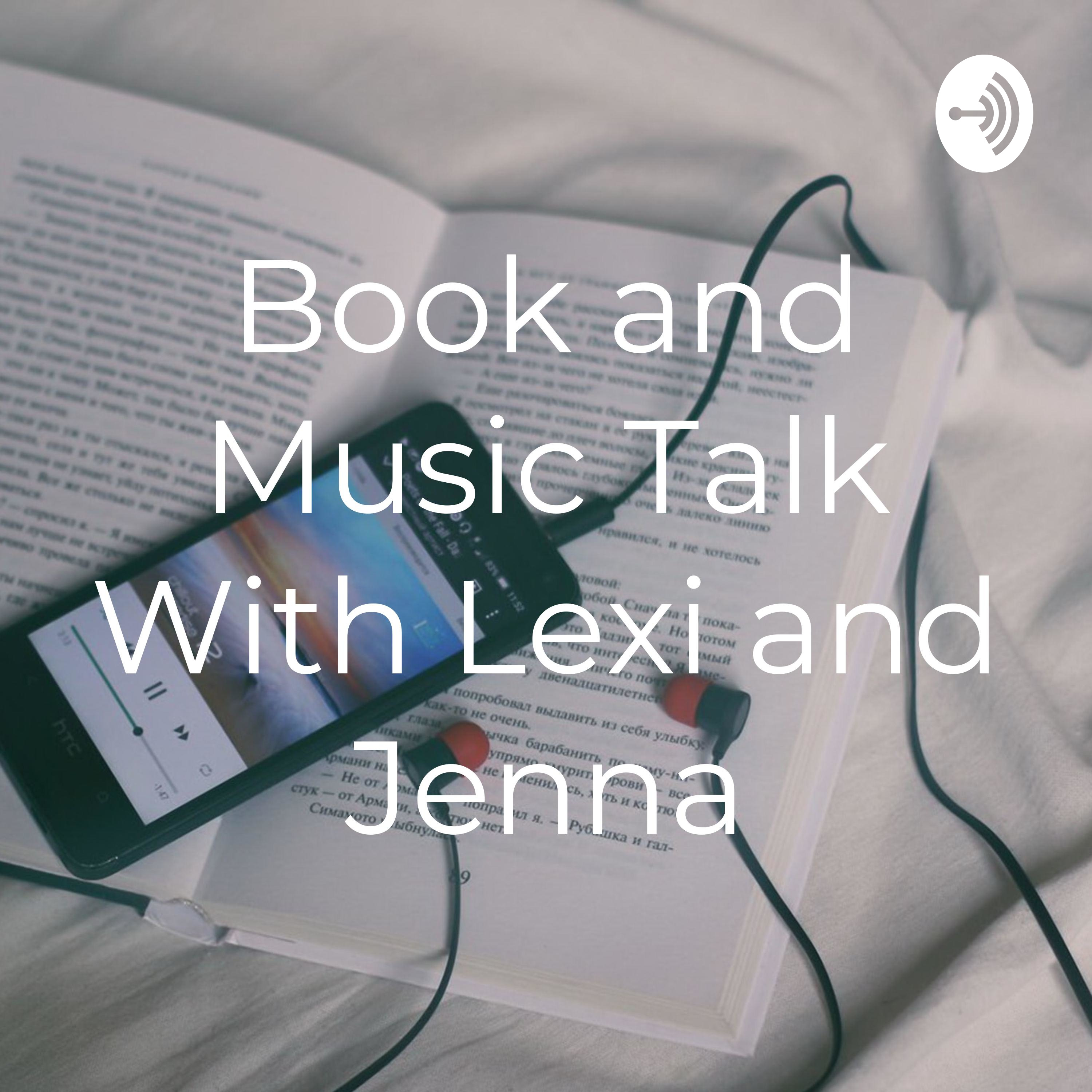 Book and Music Talk With Lexi and Jenna