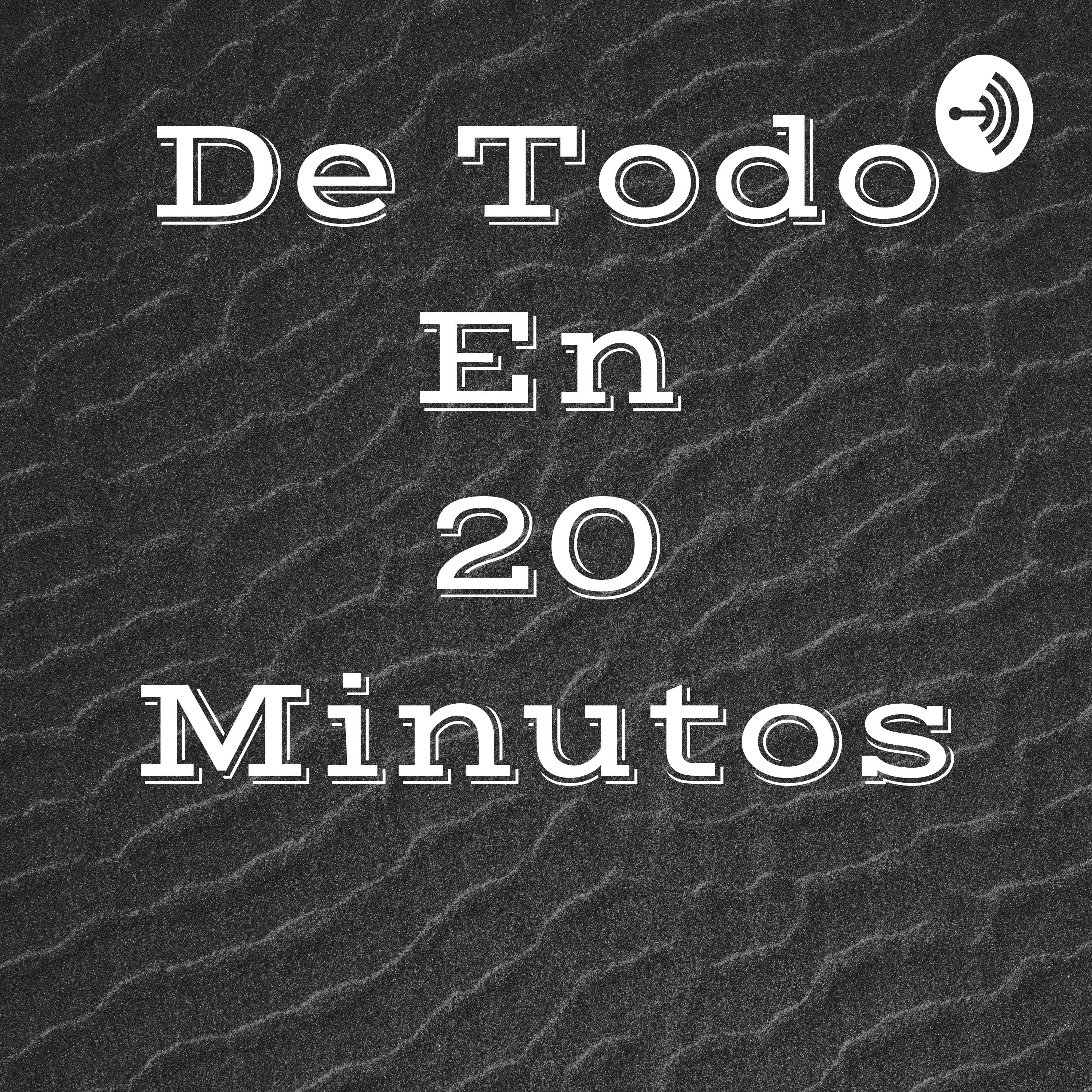 De Todo En 20 Minutos 