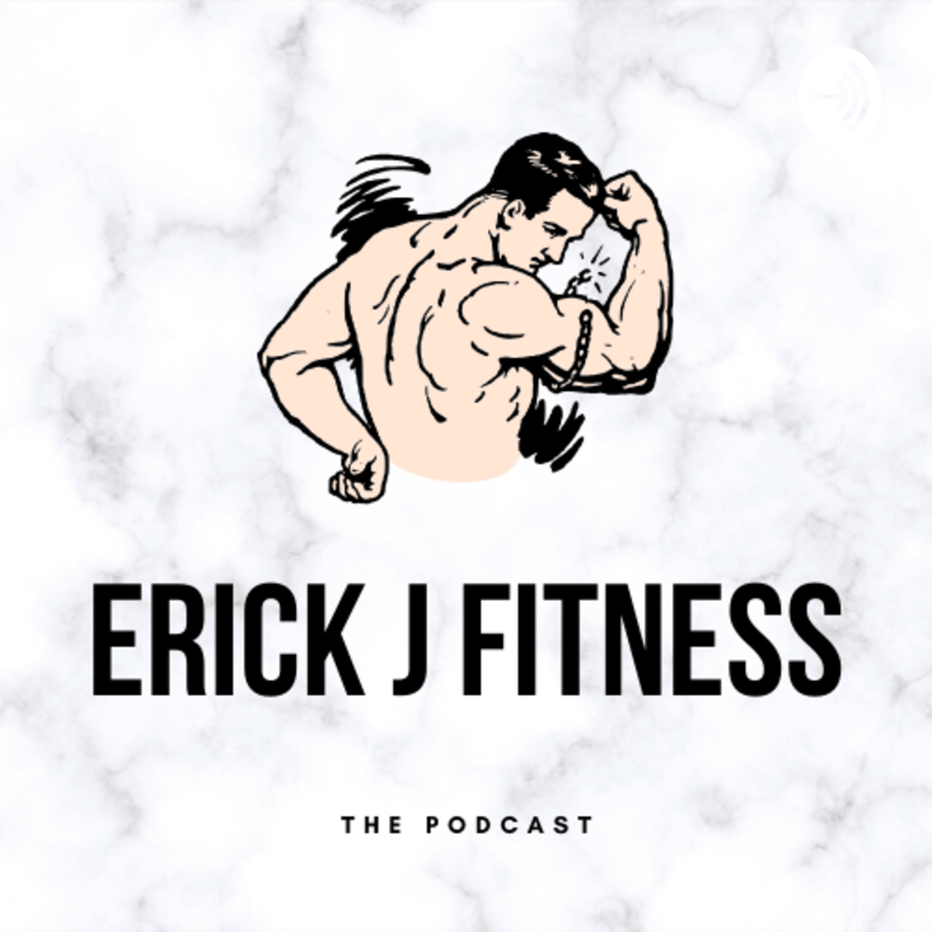 Erick J Fitness podcast artwork