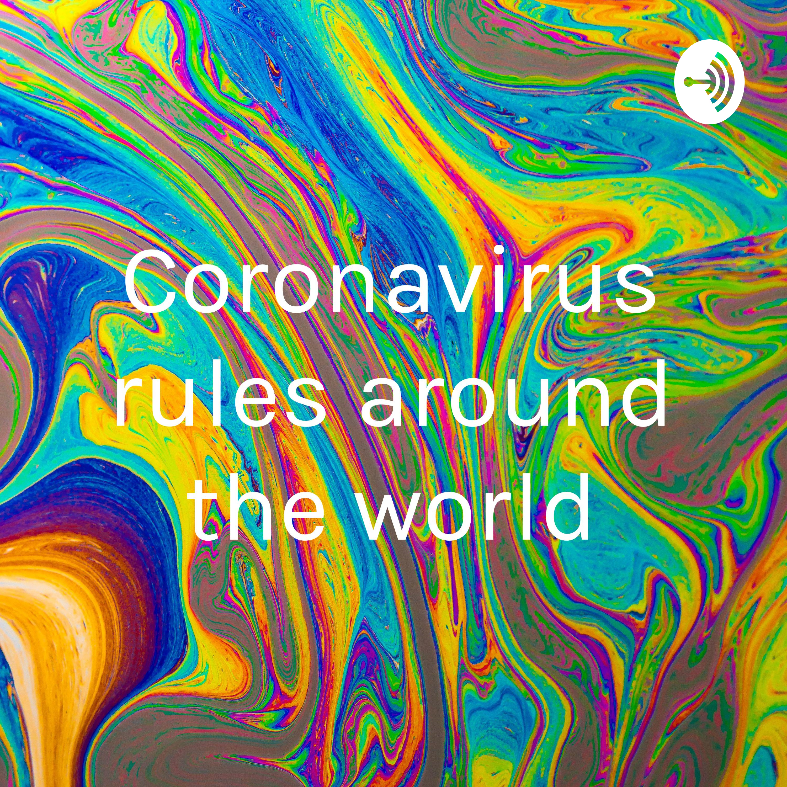 Coronavirus rules around the world