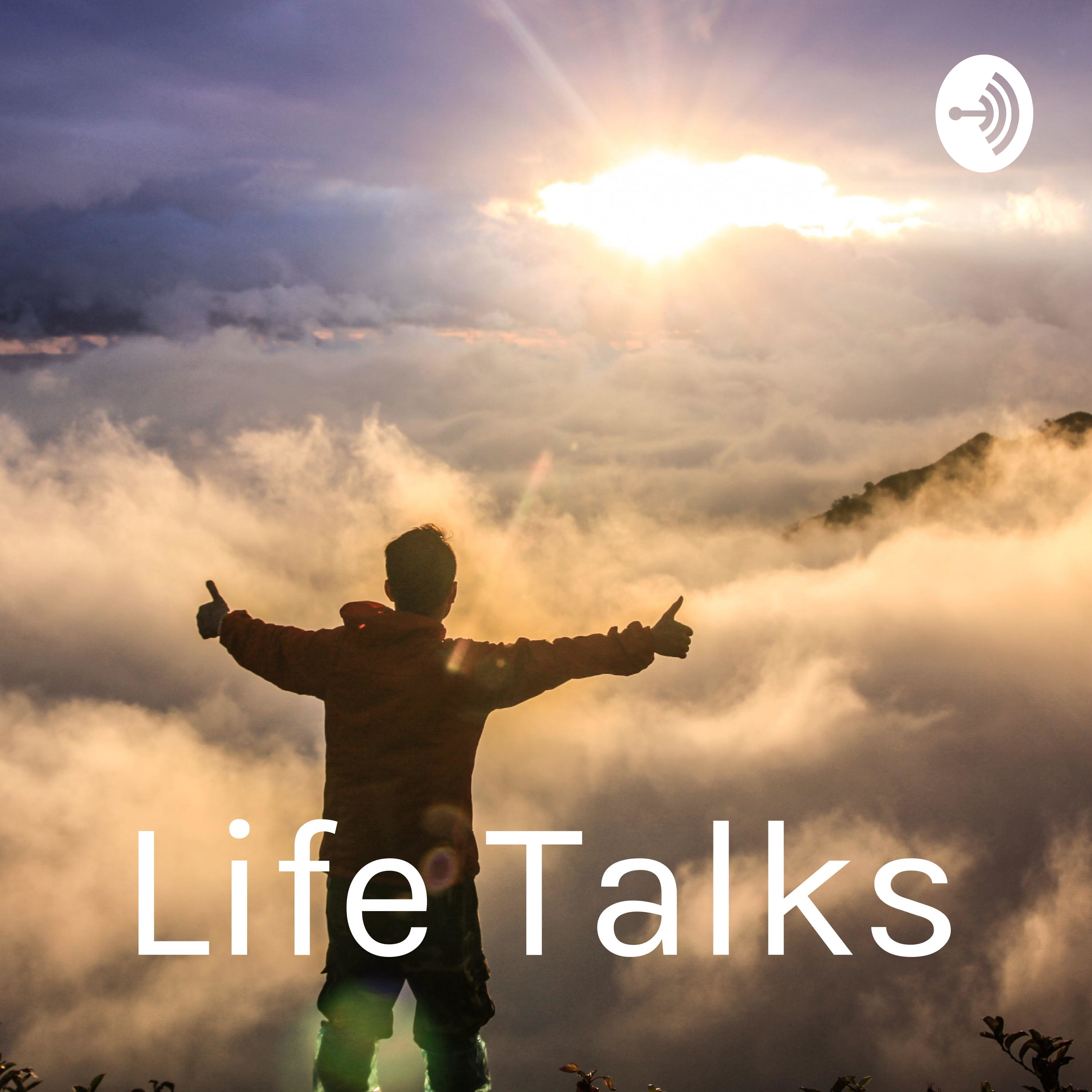 Life Talks