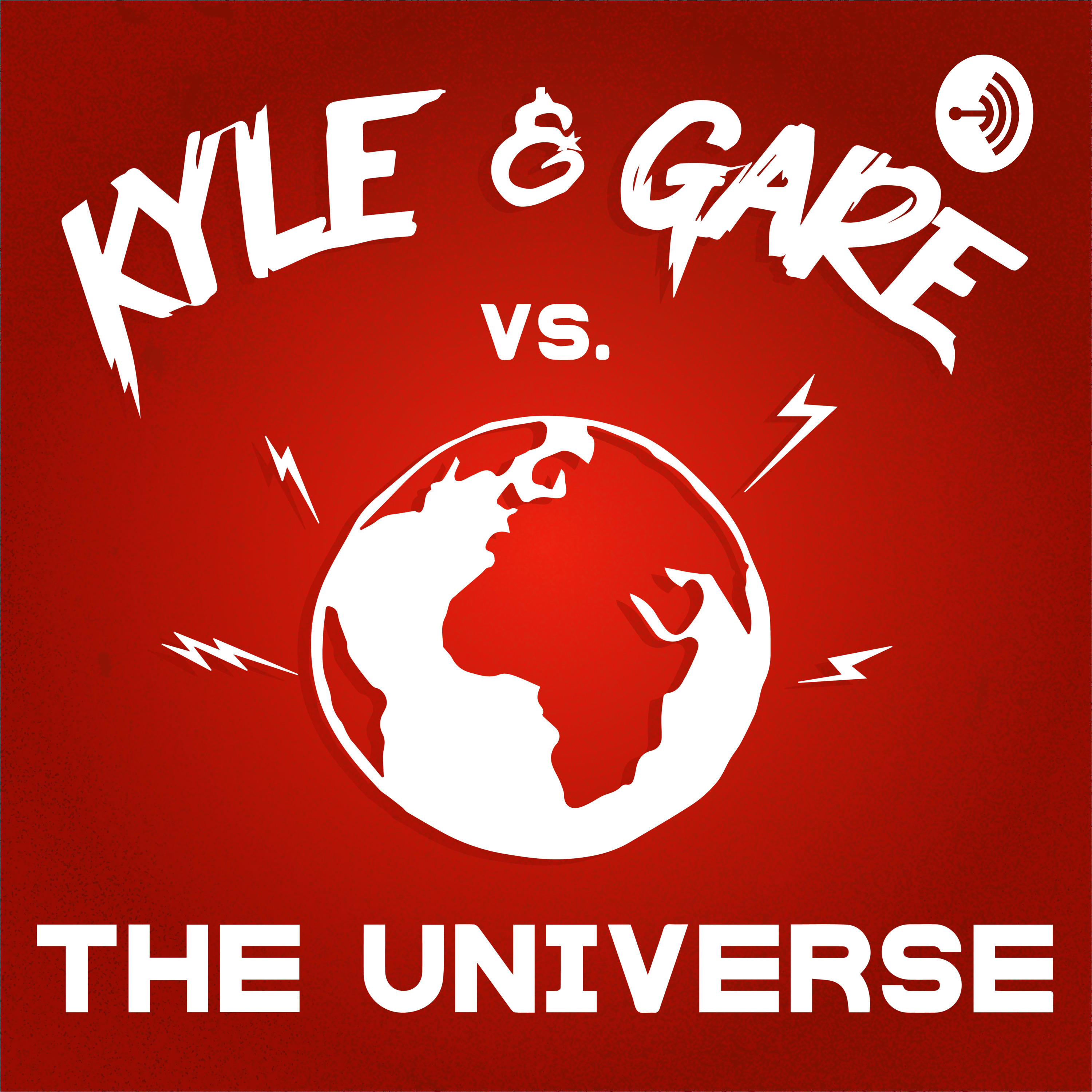 Kyle & Gare vs The Universe