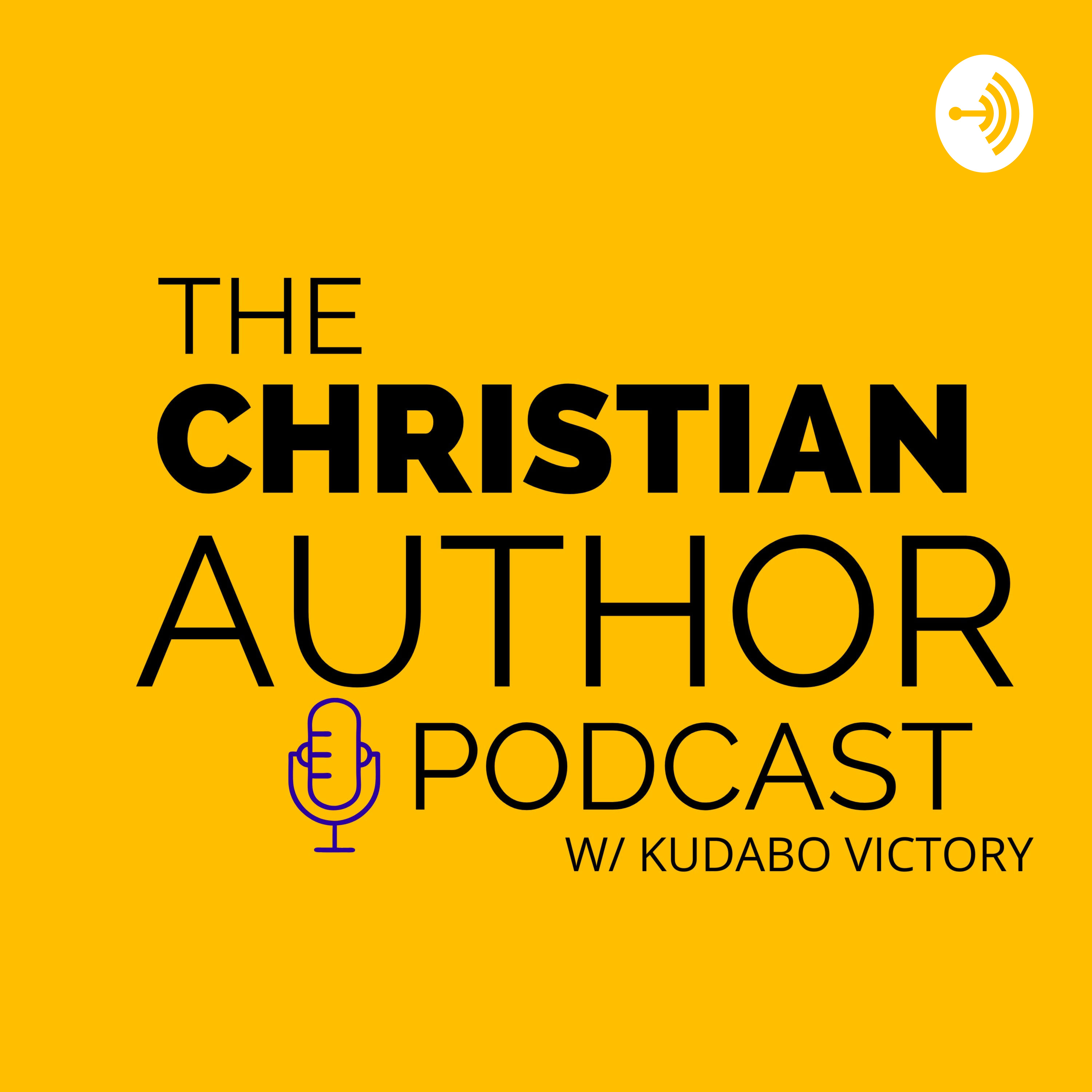 The Christian Author Podcast W/ Kudabo Victory The Christian Author Podcast W/ Kudabo Victory podcast