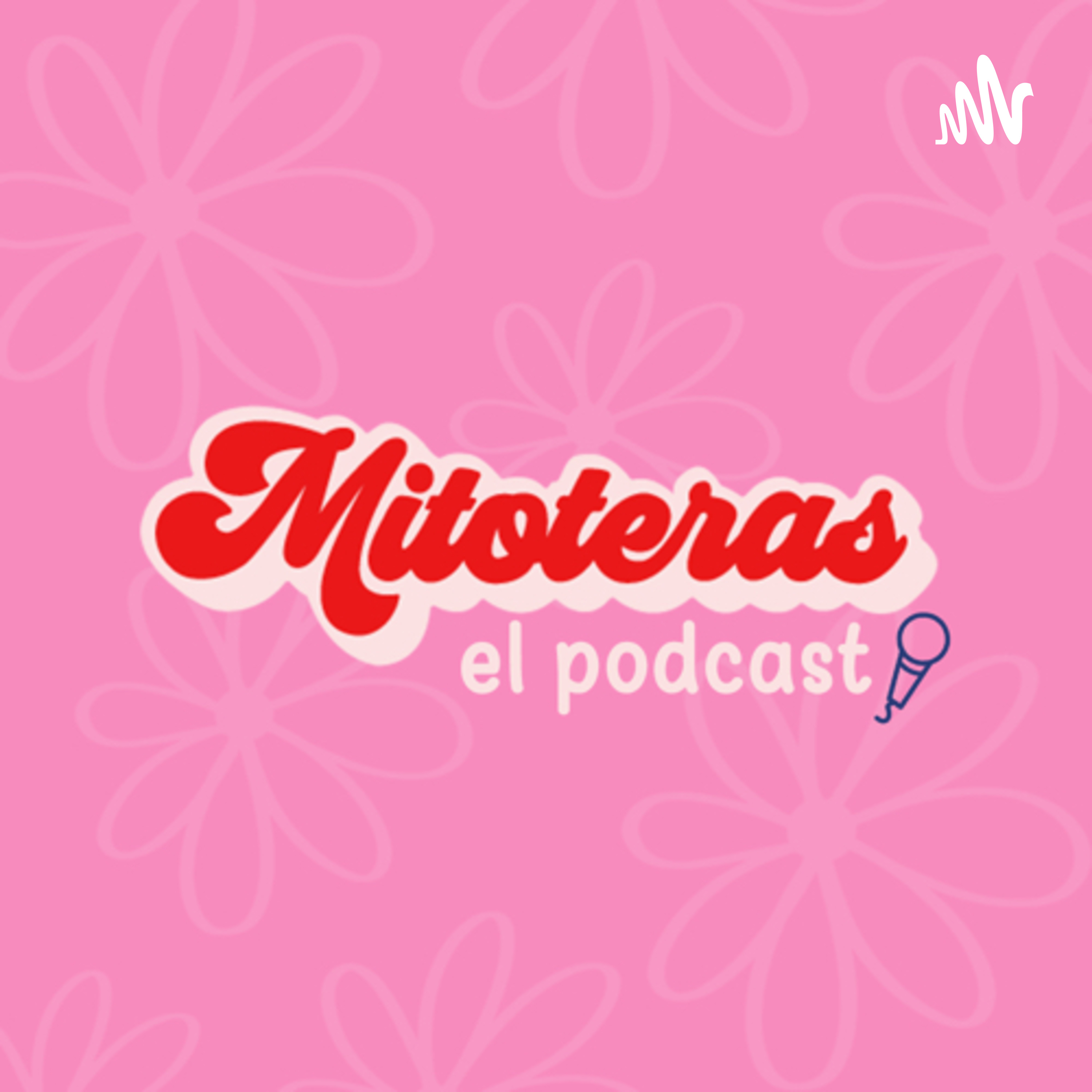 Mitoteras el podcast