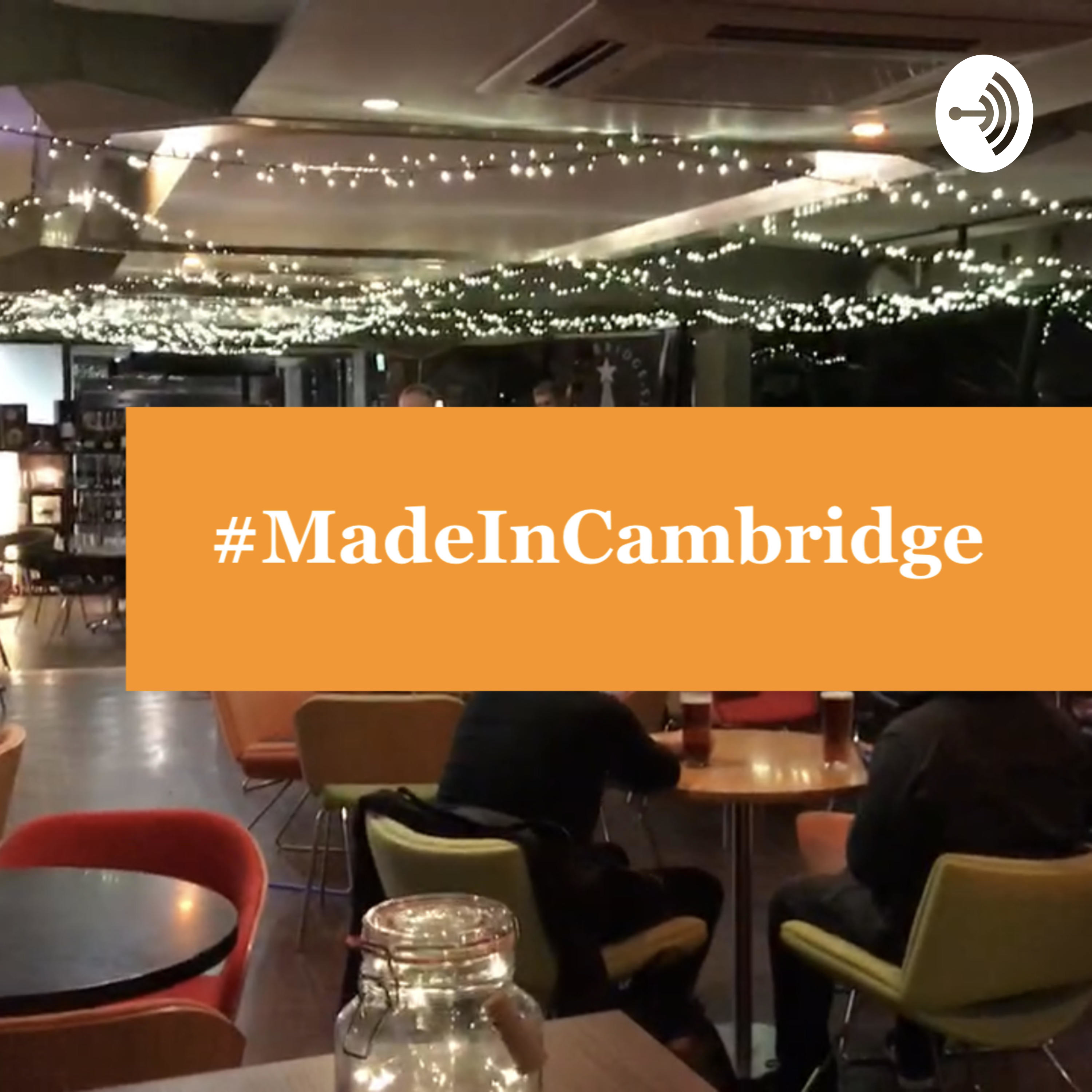 #MadeInCambridge