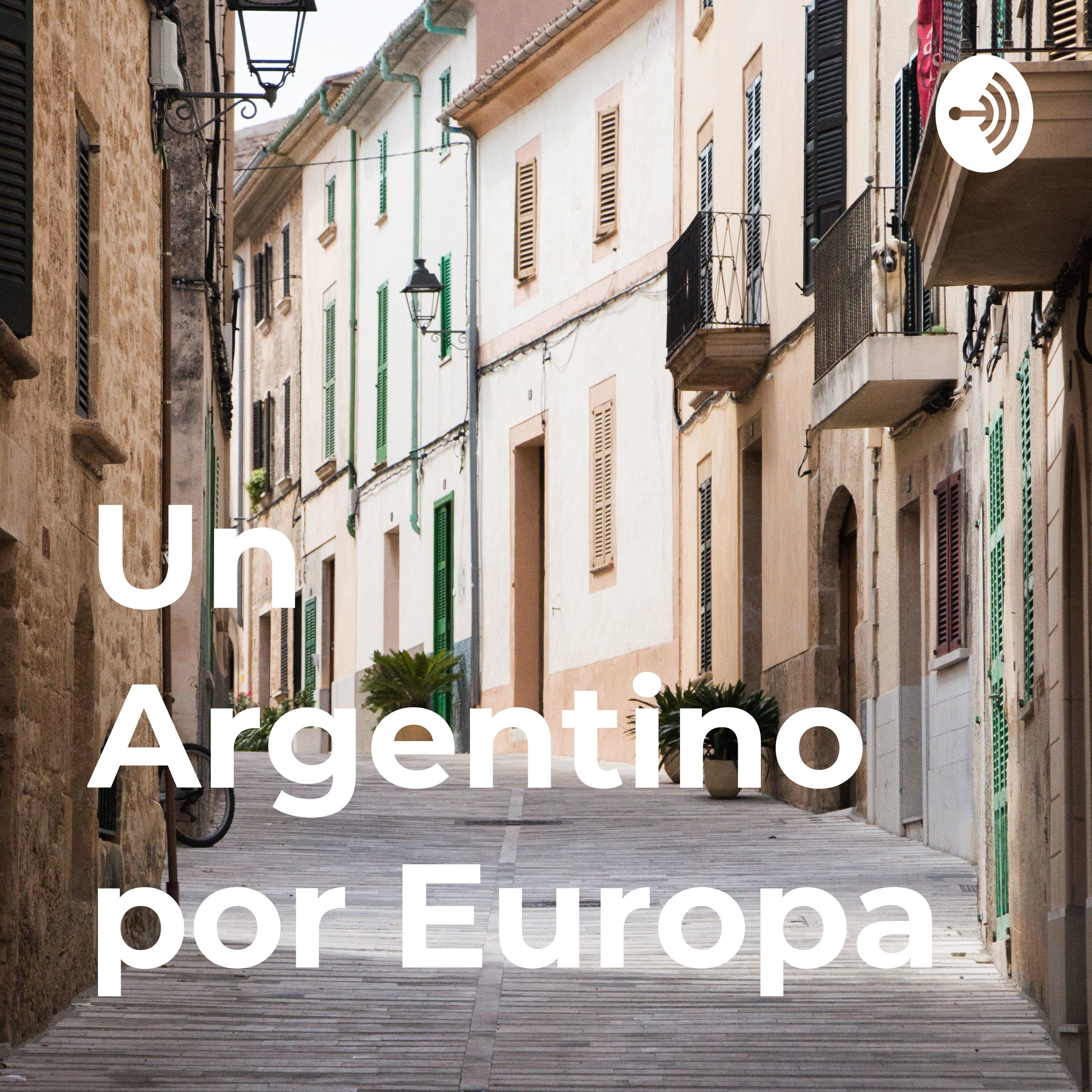 Un Argentino por Europa
