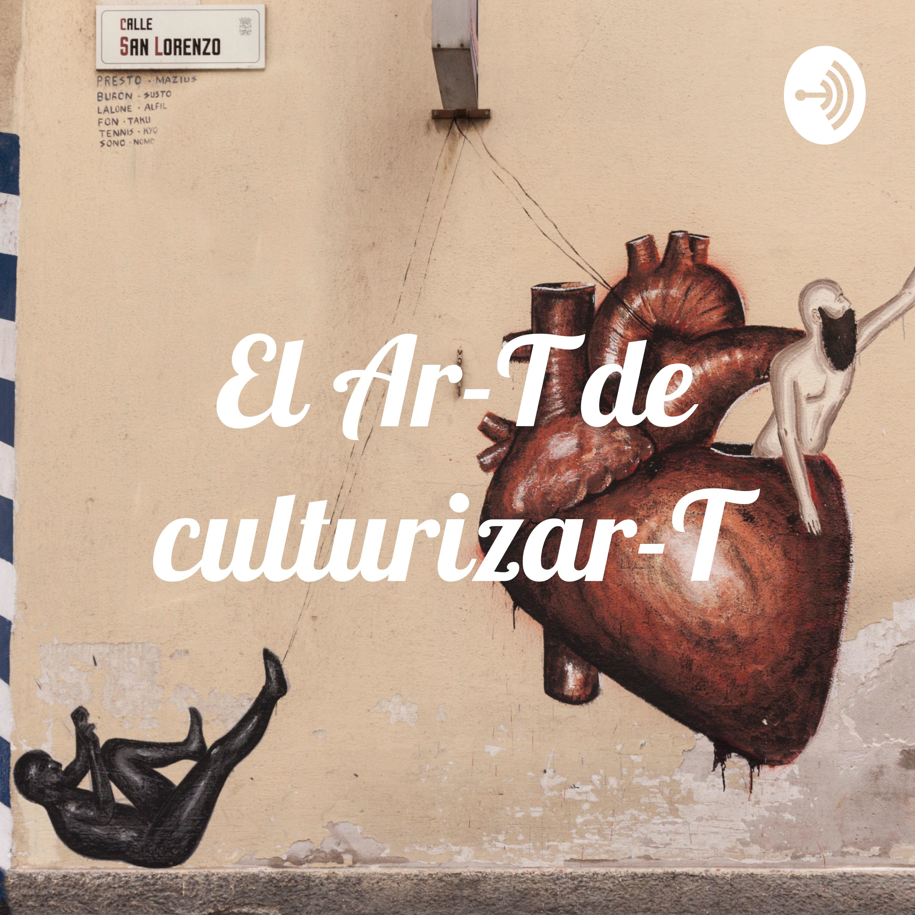 El Ar-T de culturizar-T