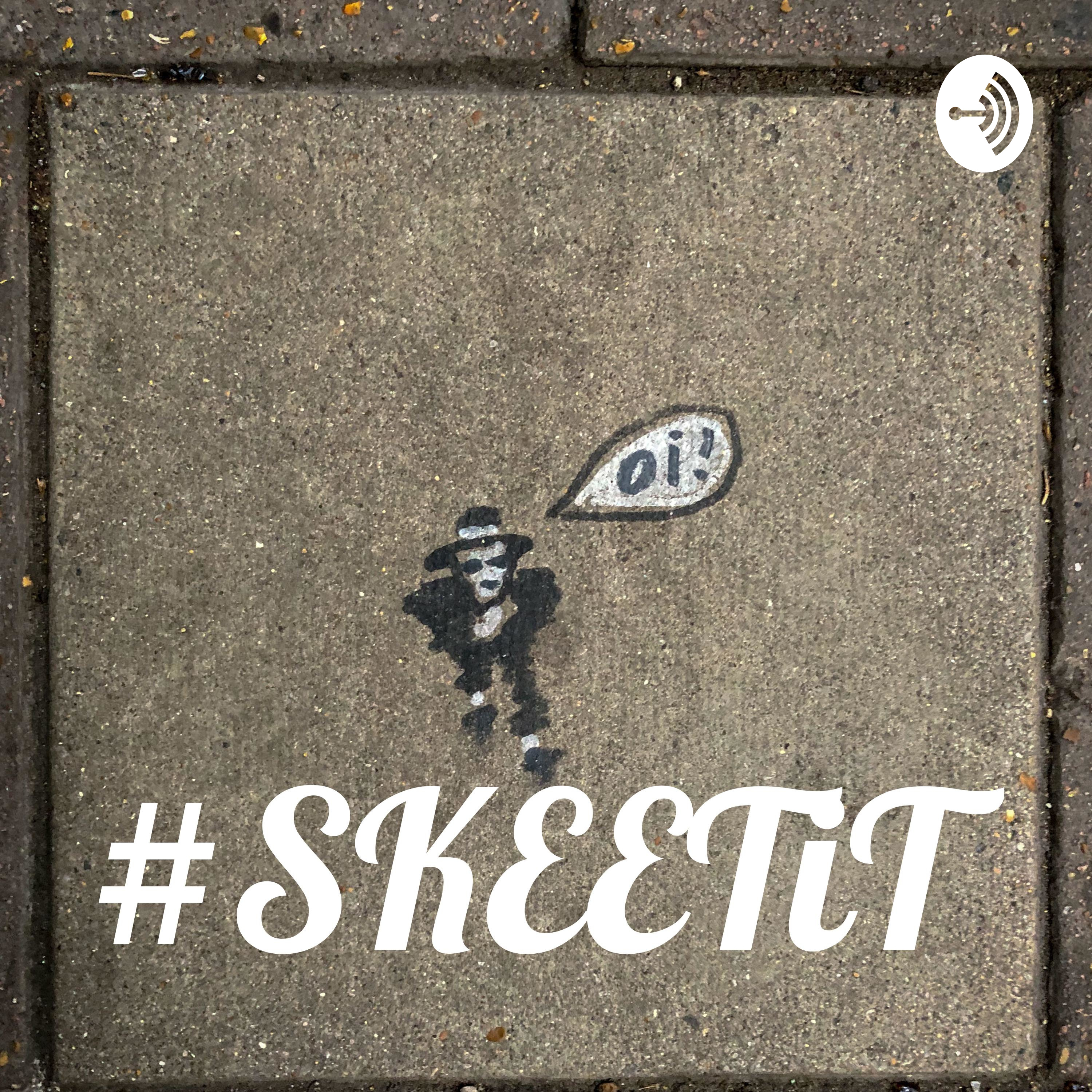 #SKEETiT