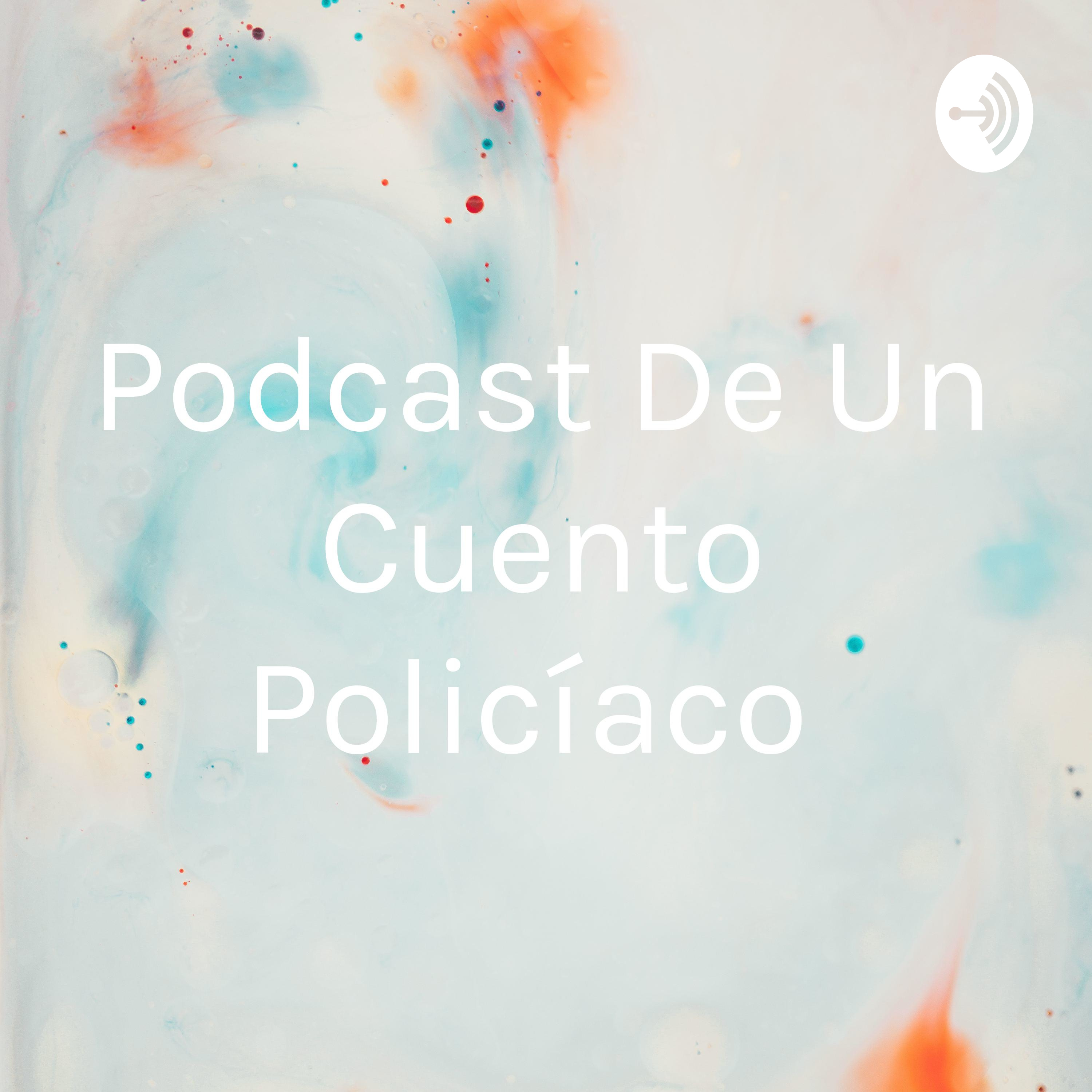 Podcast De Un Cuento Policíaco 
