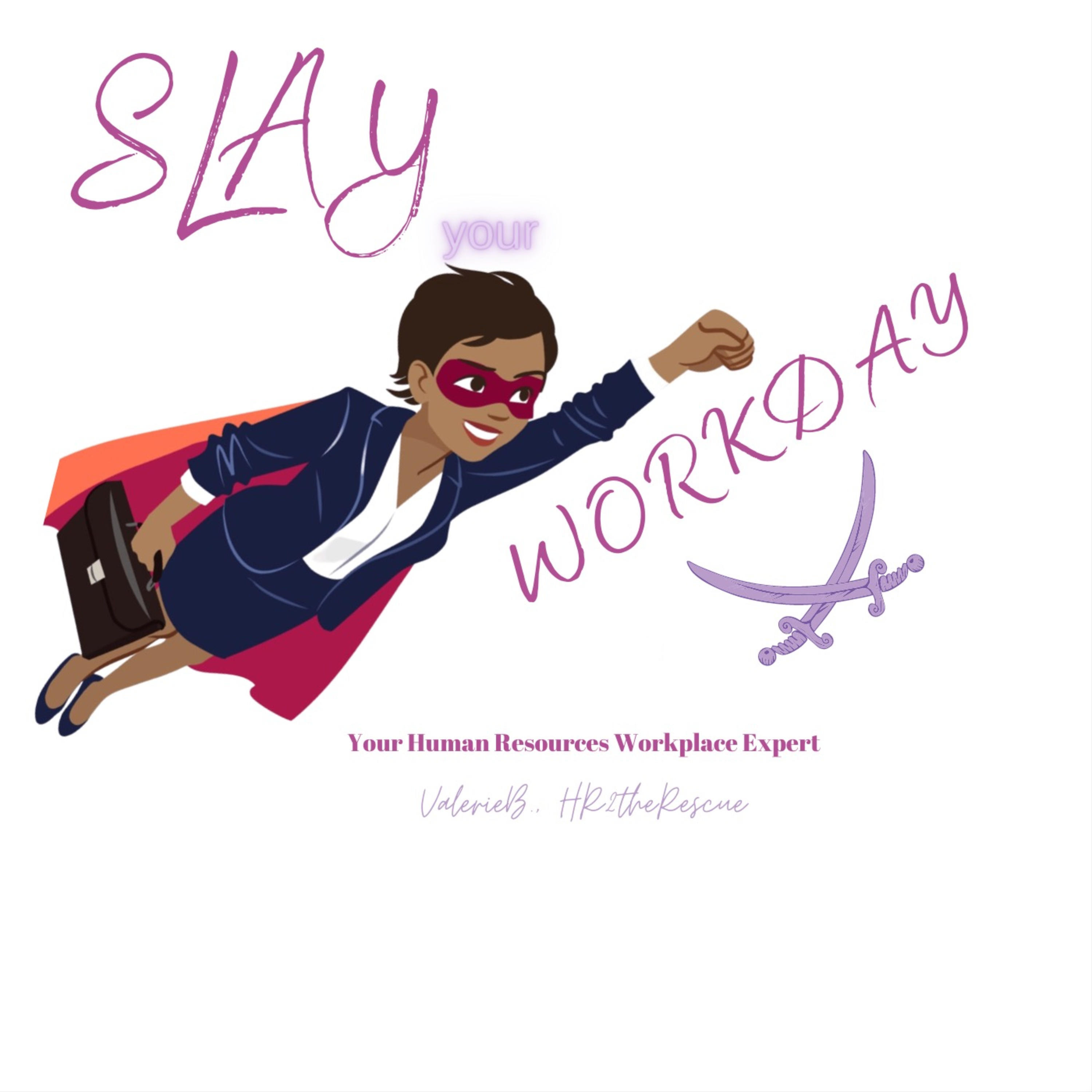 HR2THERESCUE (SLAY YOUR WORKDAY/BYE BYE 9-5)
