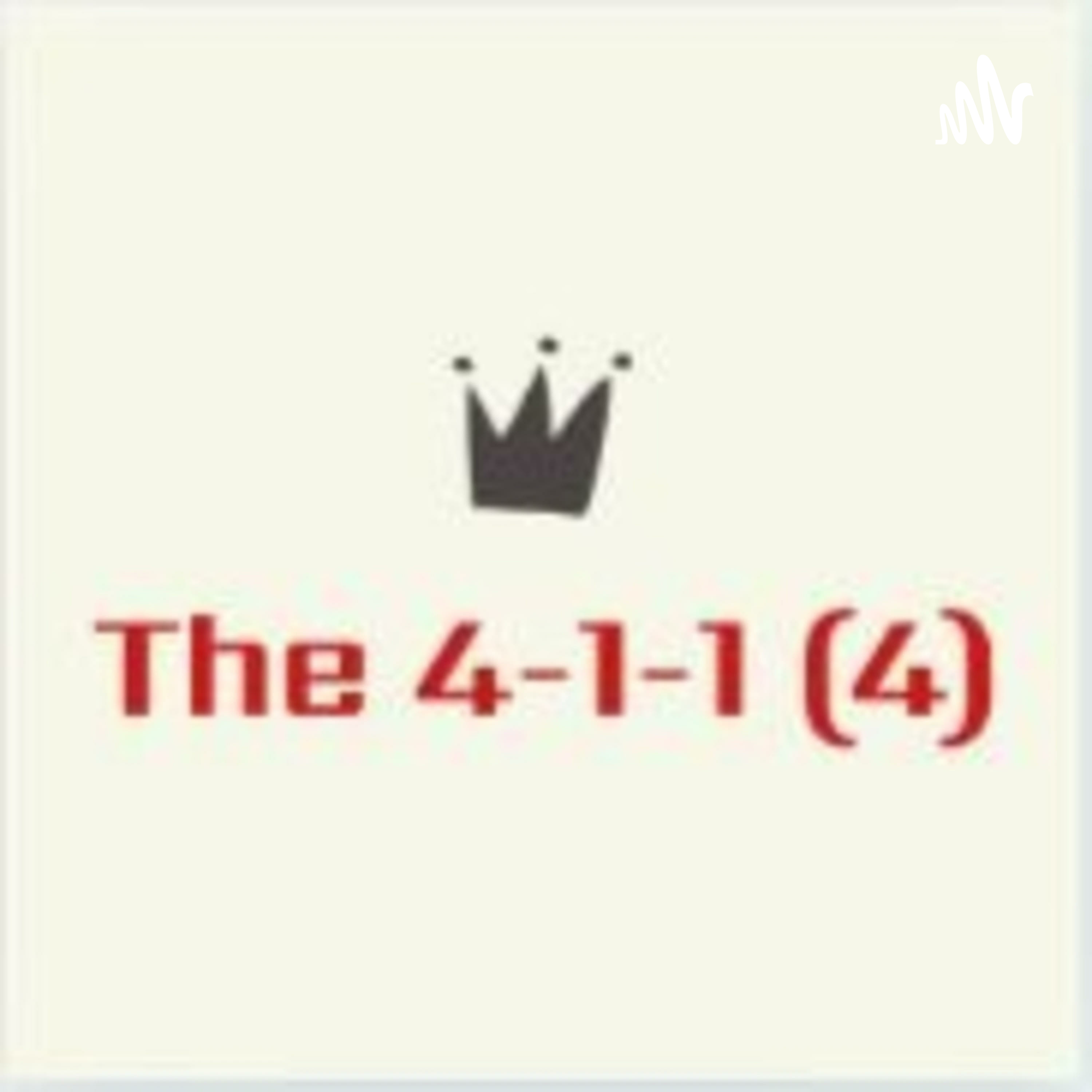 The 4-1-1 (4)