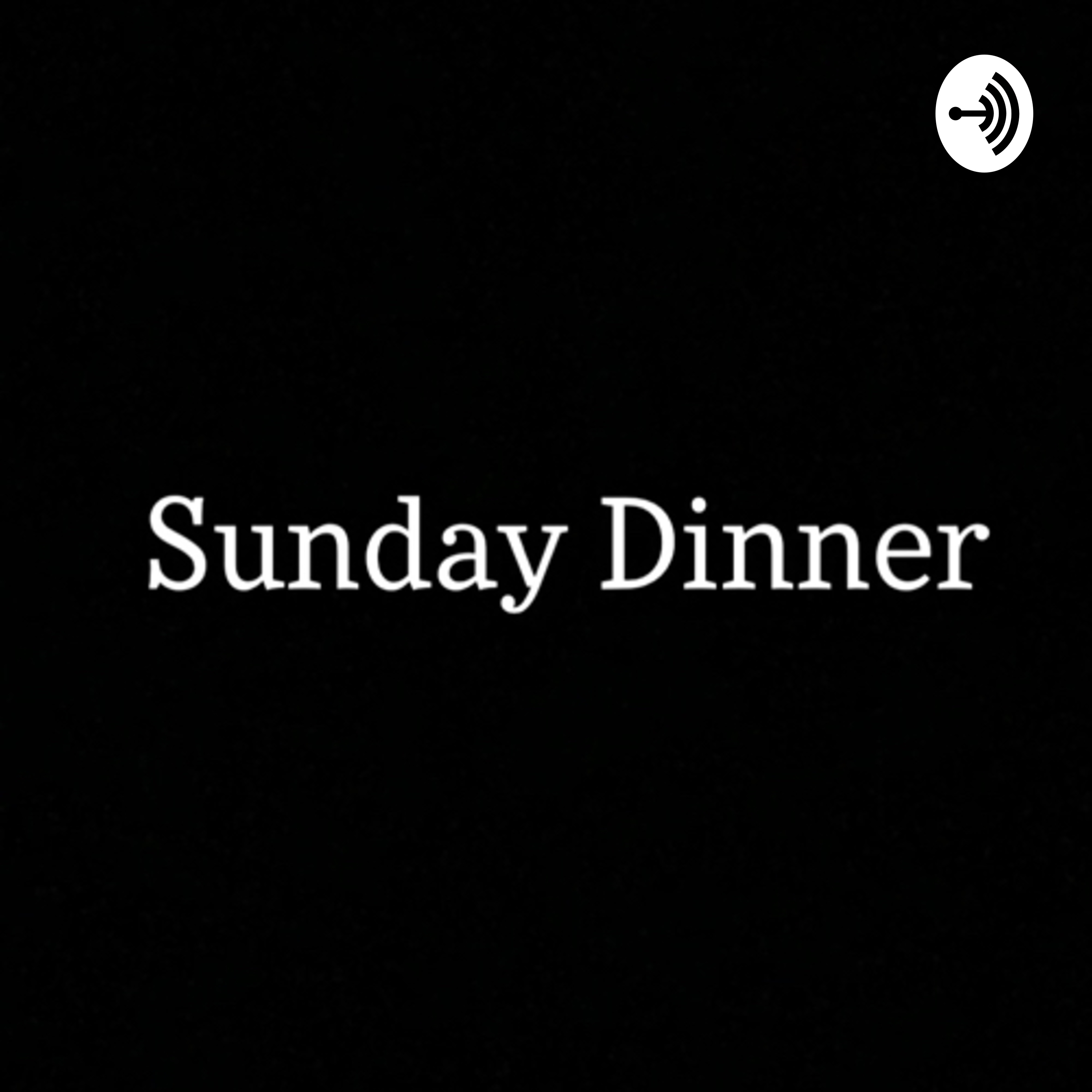 Sunday Dinner 