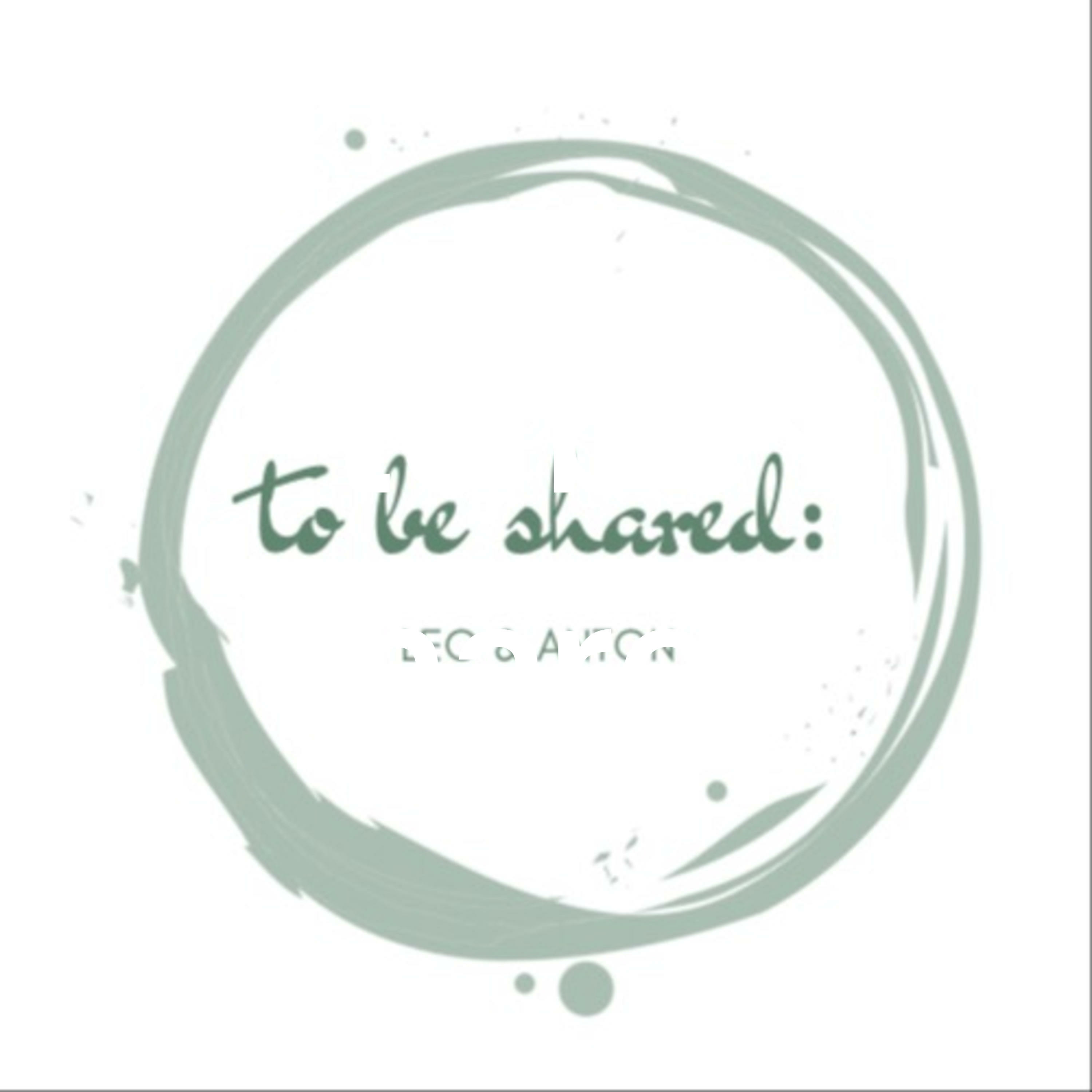 TO BE SHARED