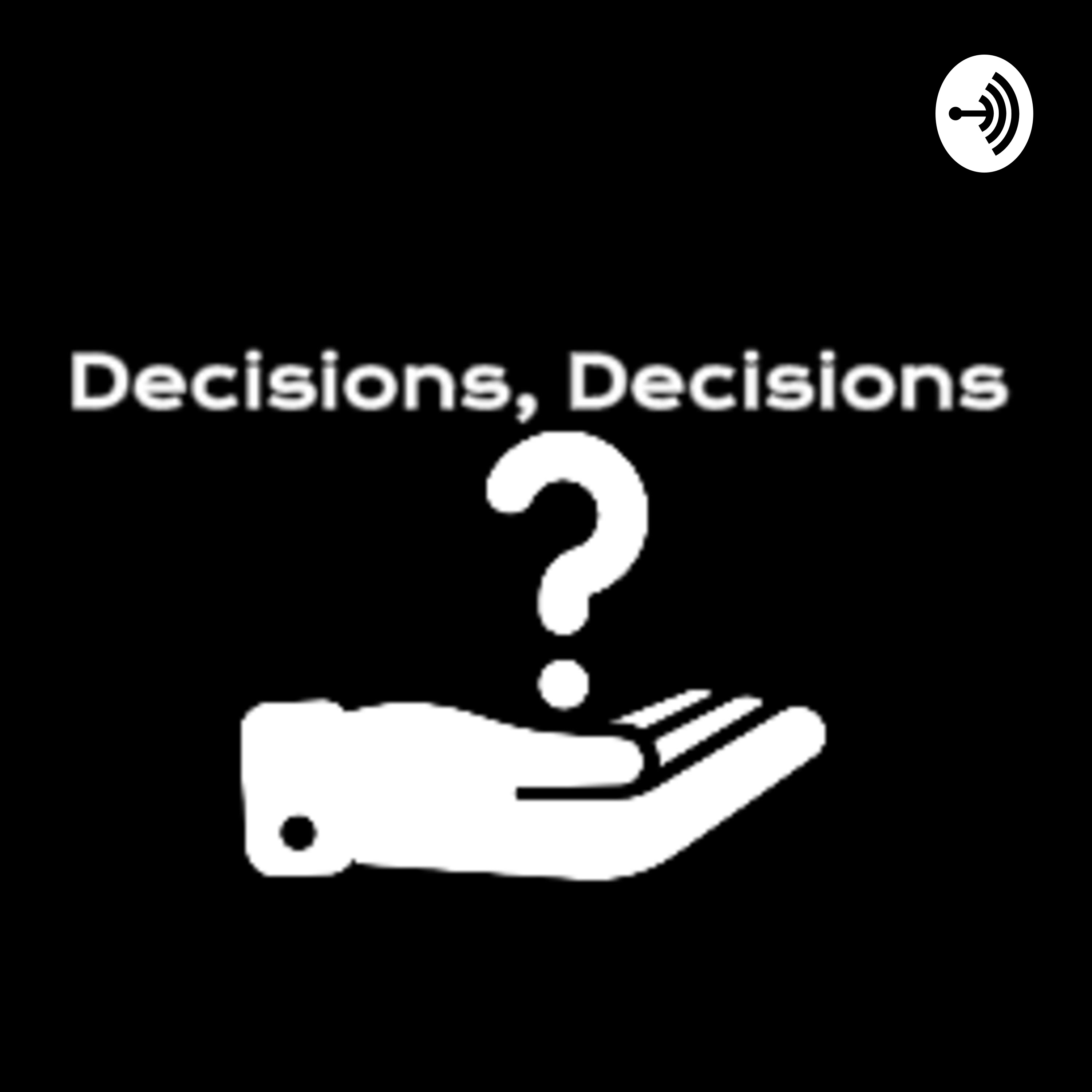 Decisions, Decisions podcast artwork