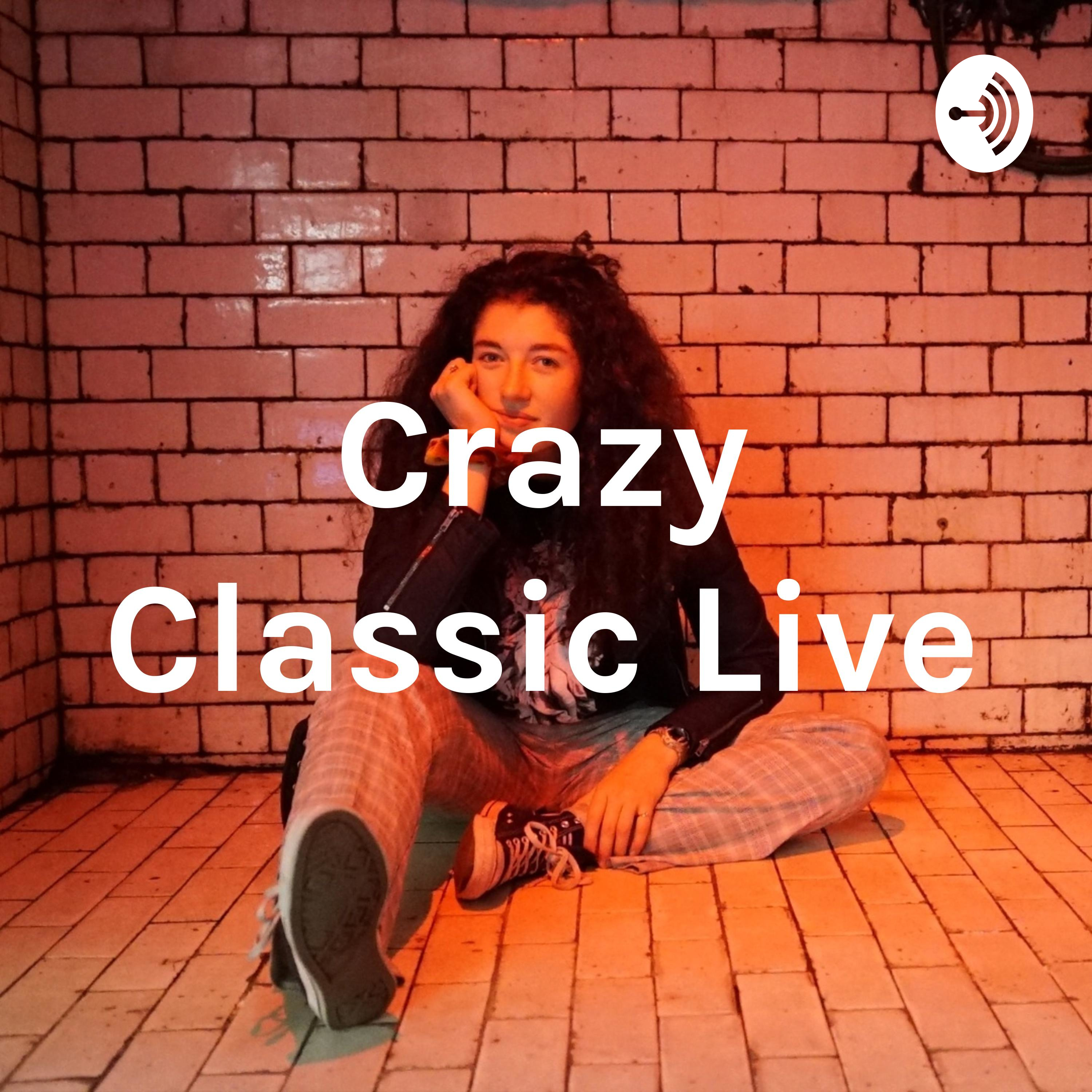 Crazy Classic Live