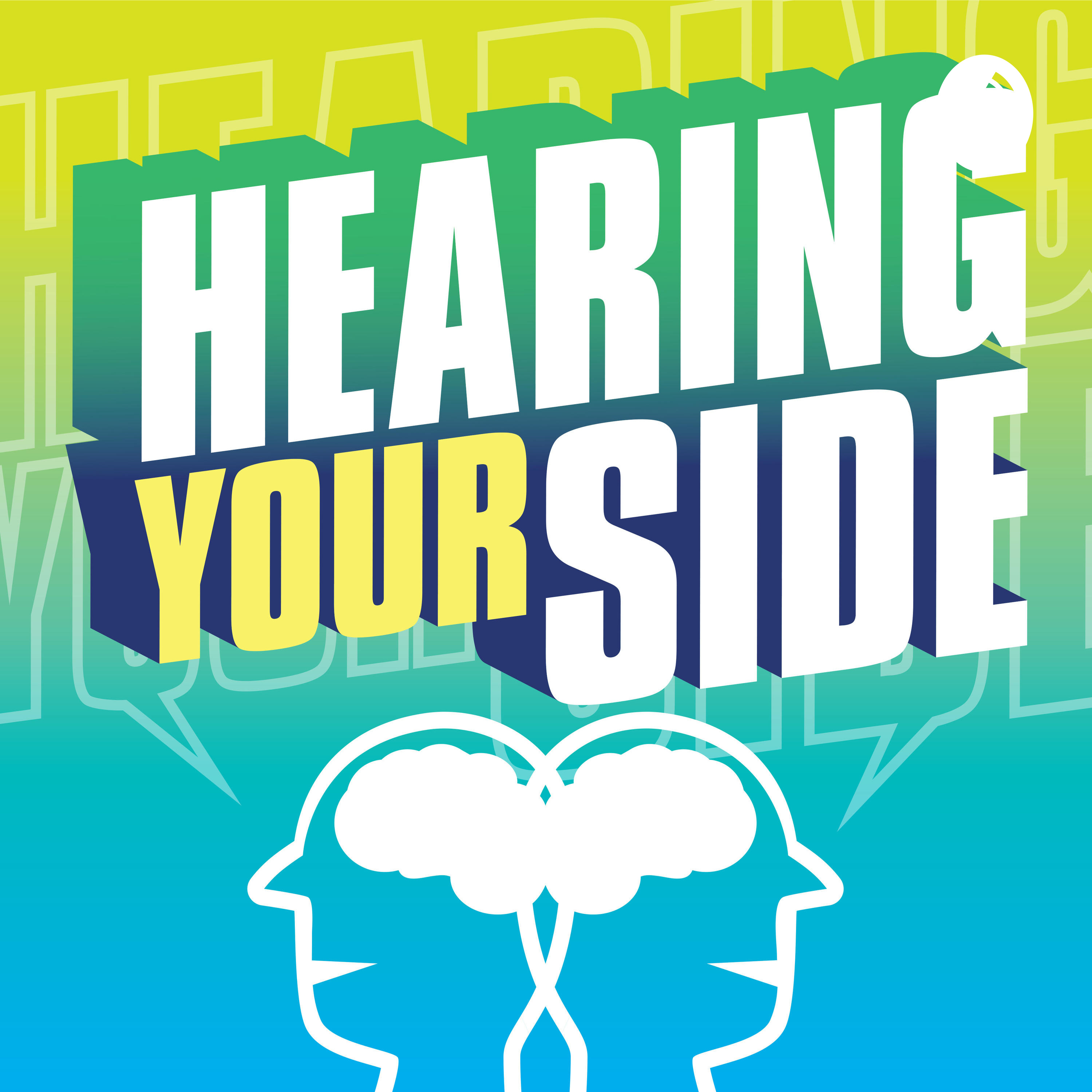 Hearing Your Side