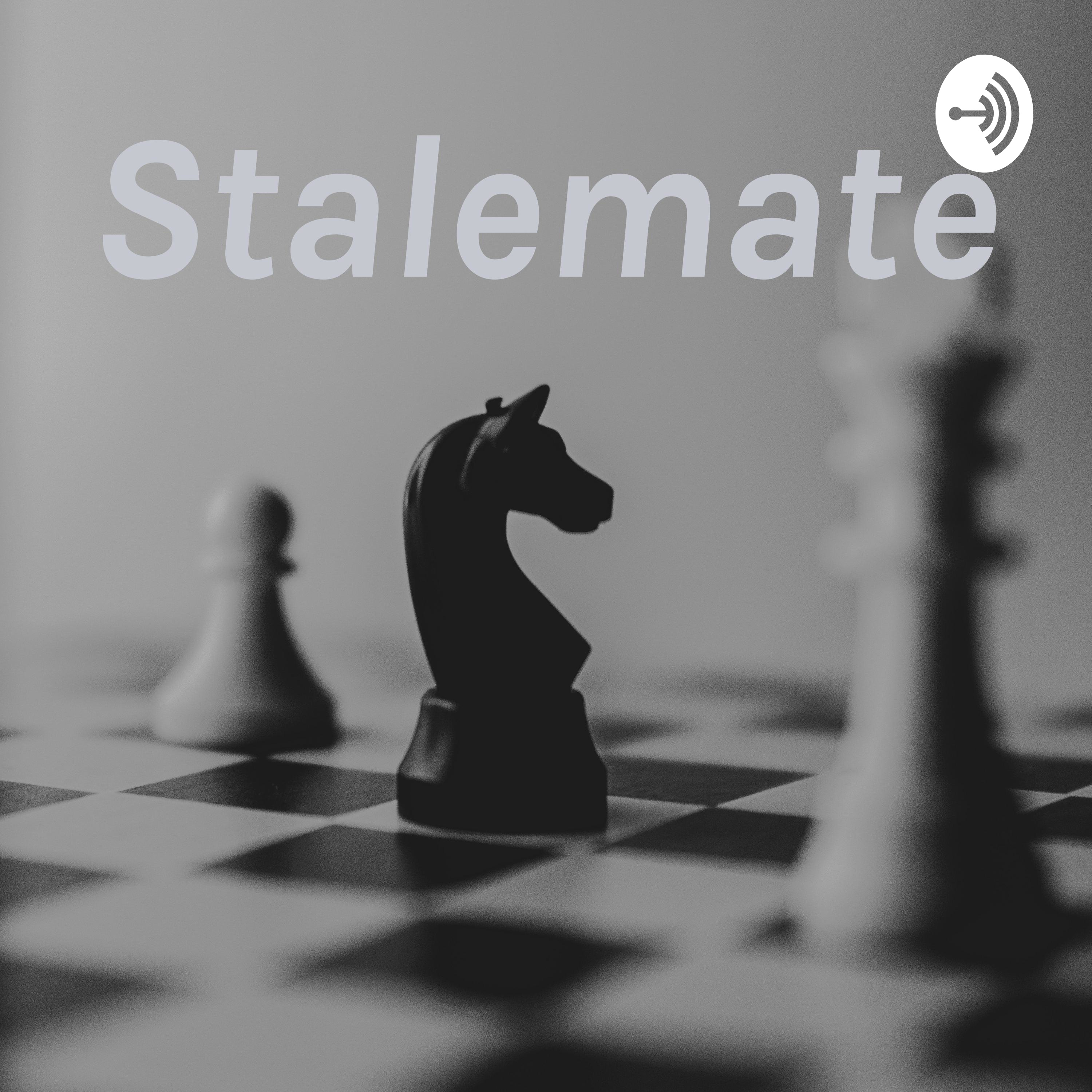 Stalemate