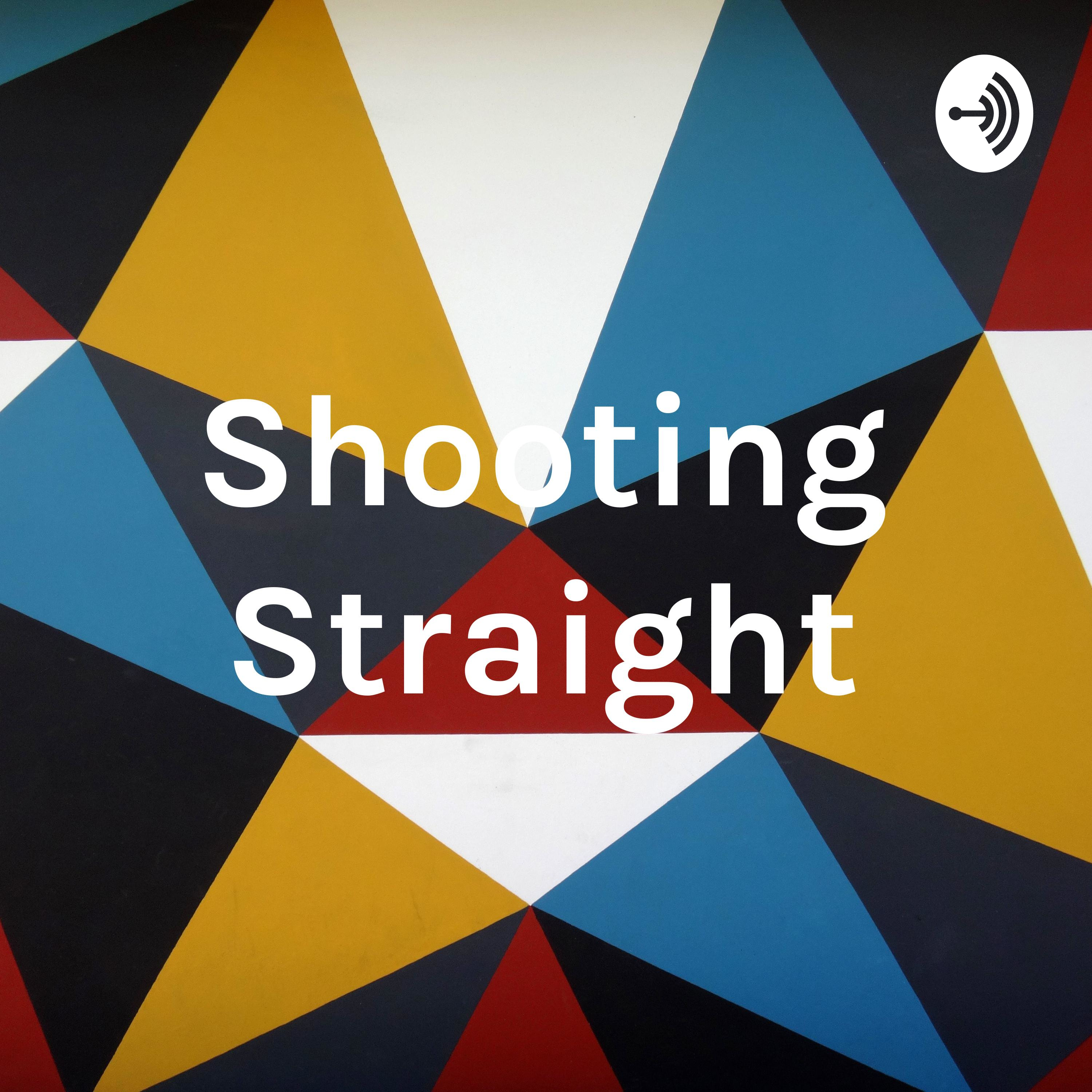 Shooting Straight podcast artwork