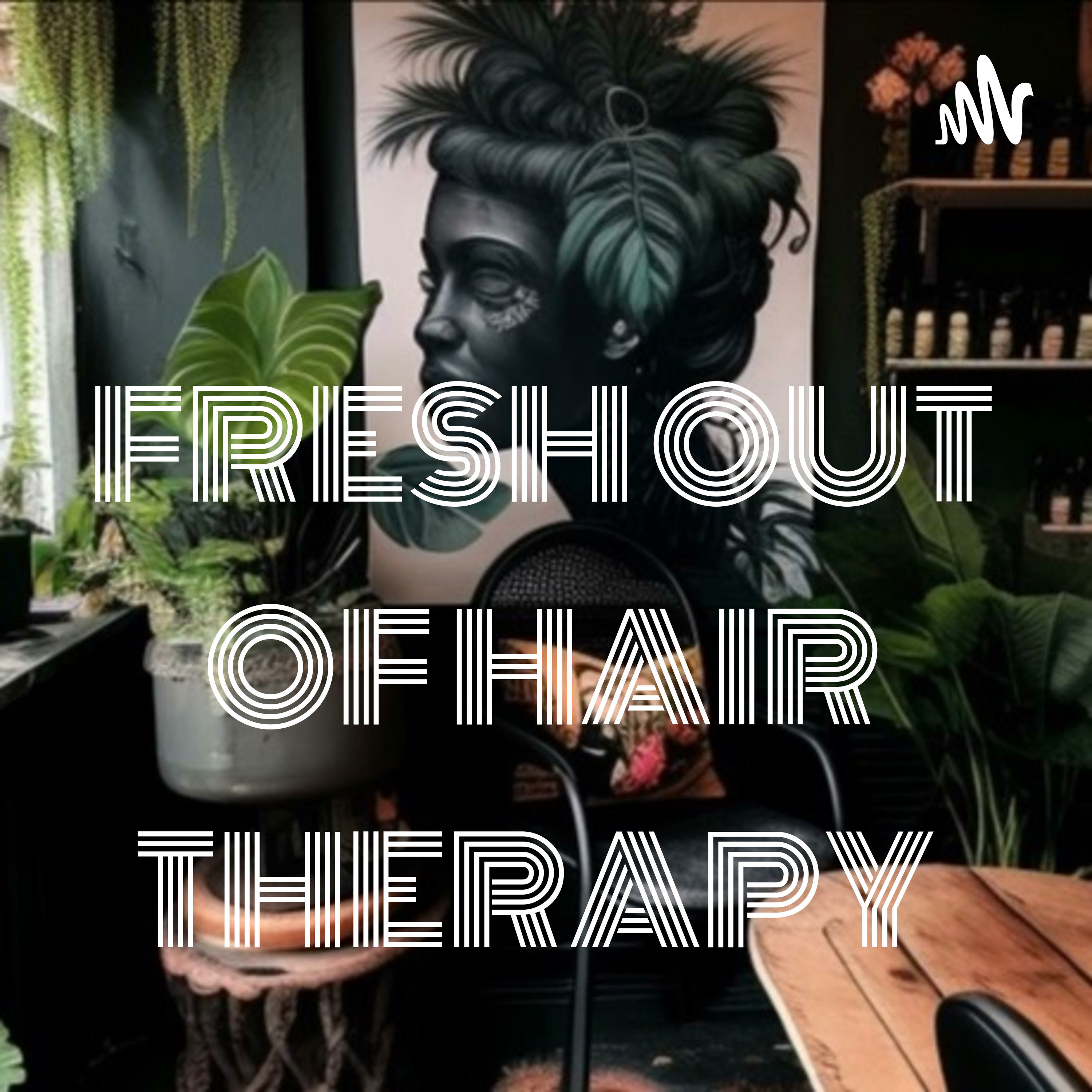 FRESH OUT OF HAIR THERAPY