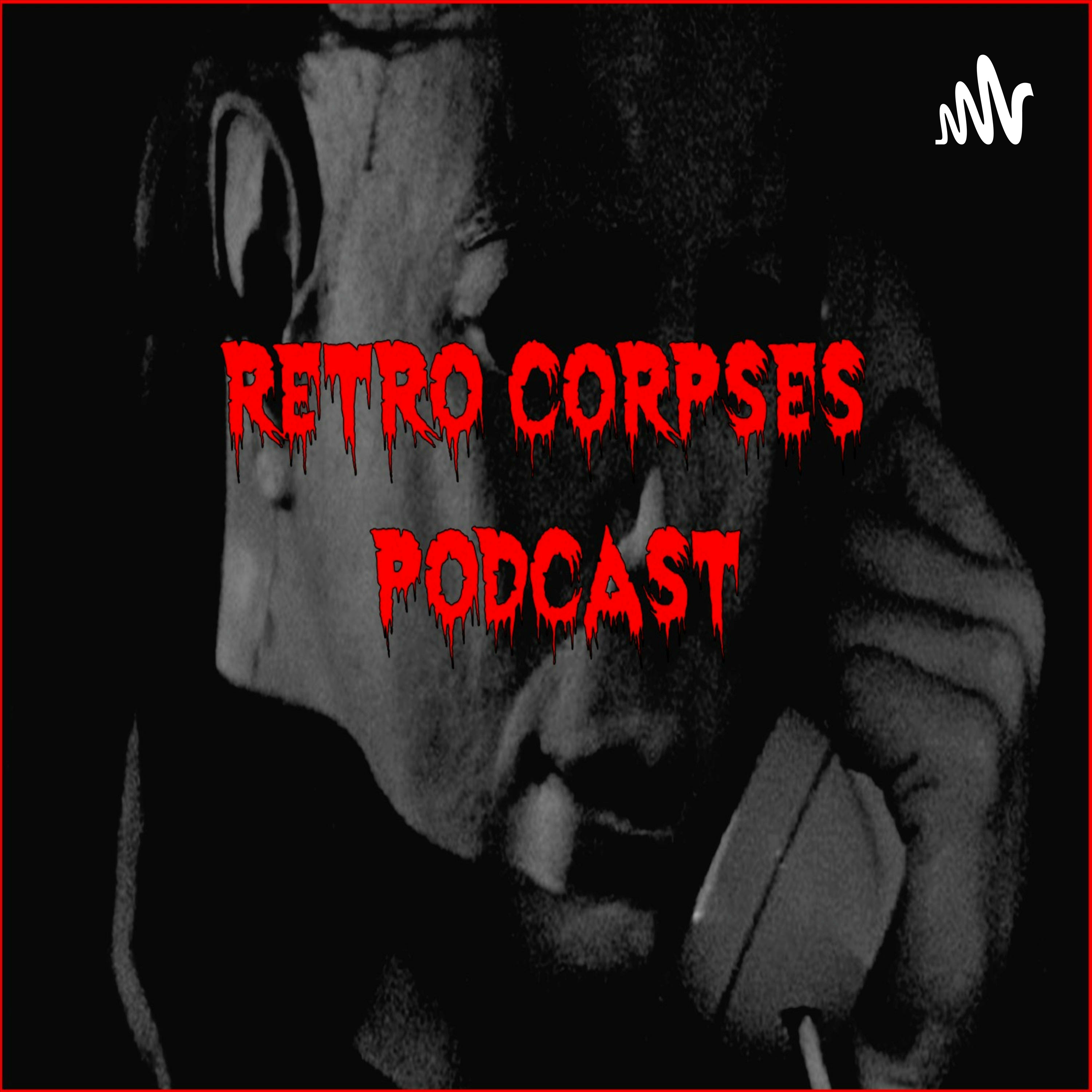 Retro Corpses Podcast