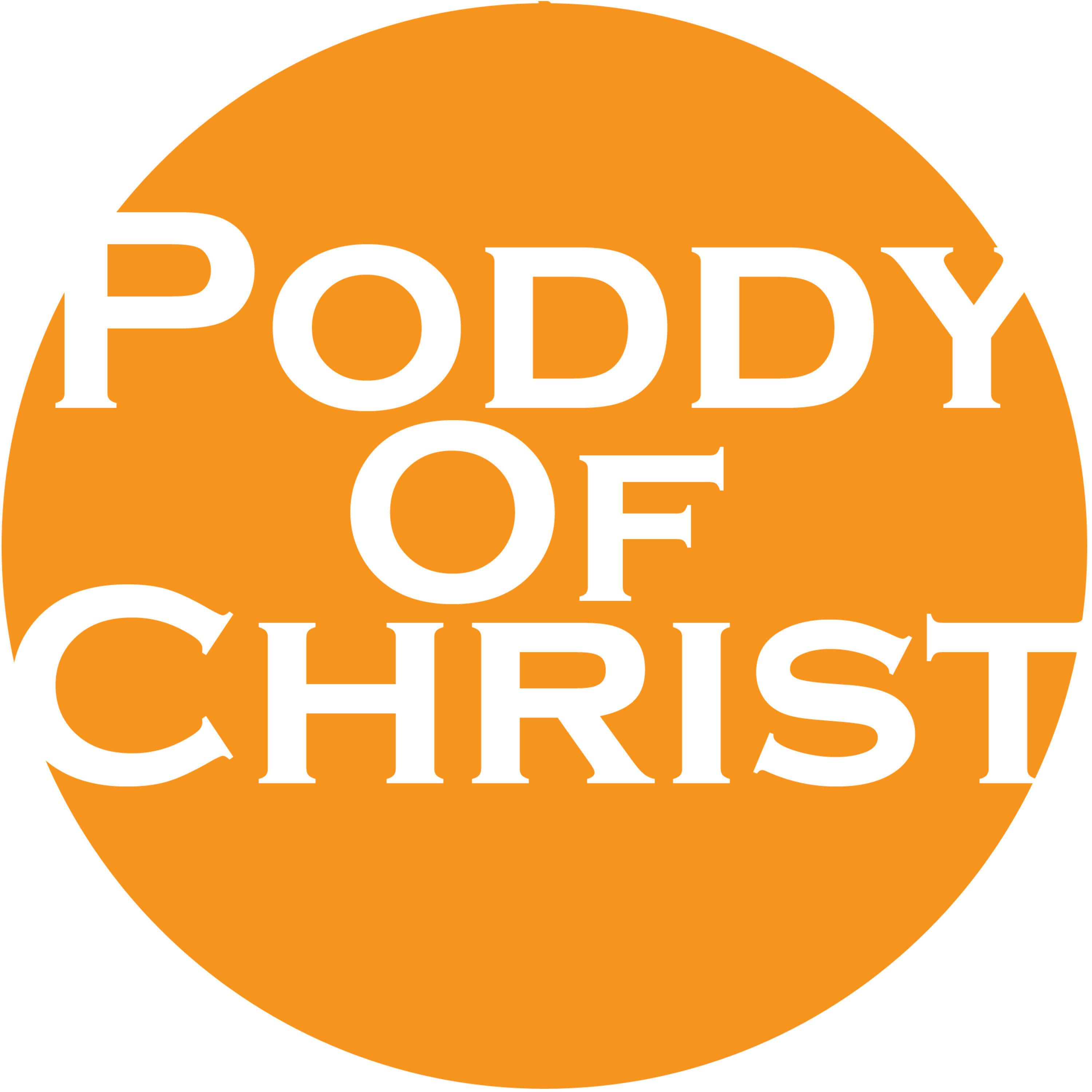 The Poddy of Christ